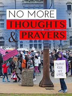 No More Thoughts And Prayers