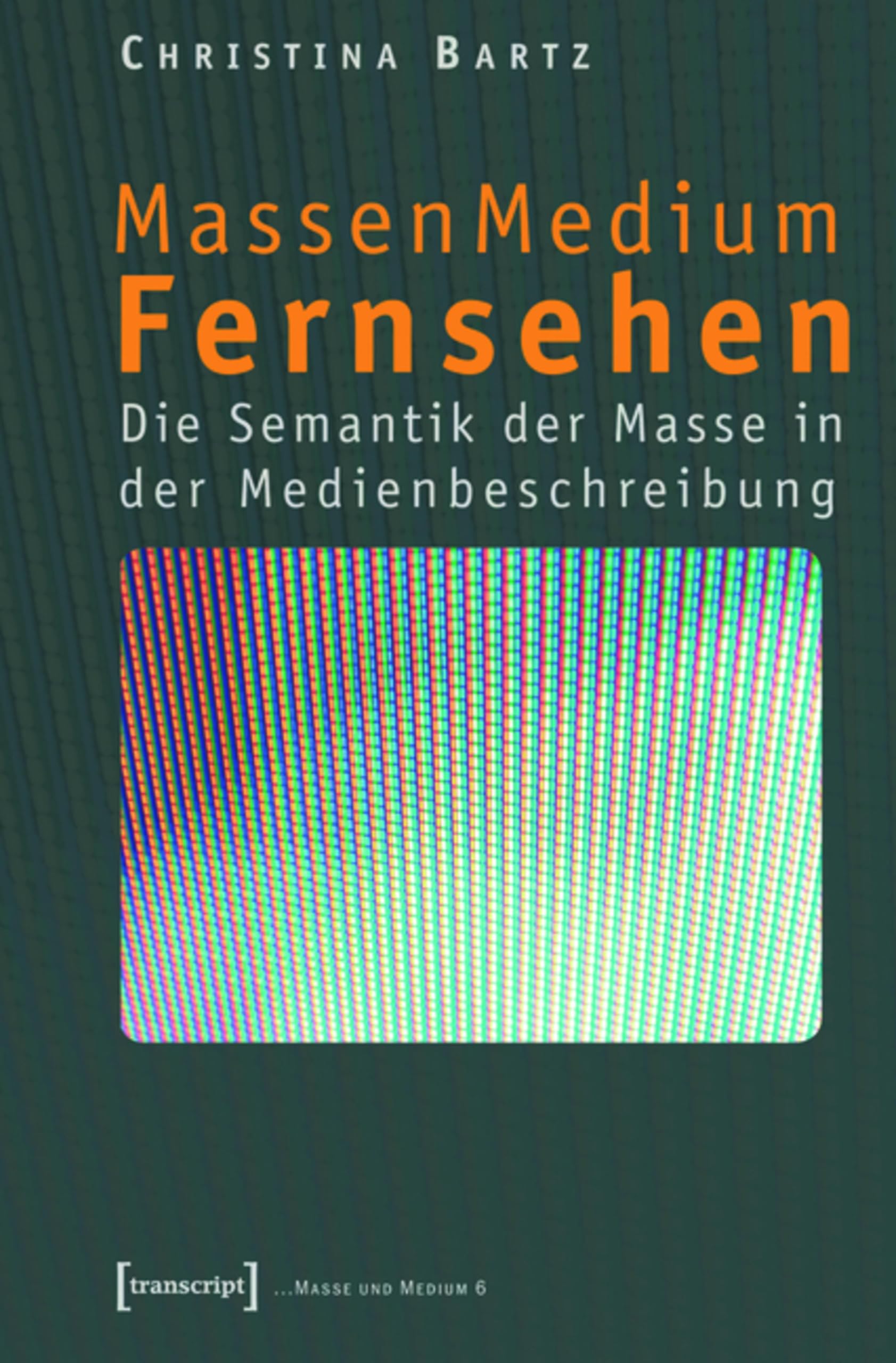 MassenMedium Fernsehen livre sémantique masse médias télévision allemand