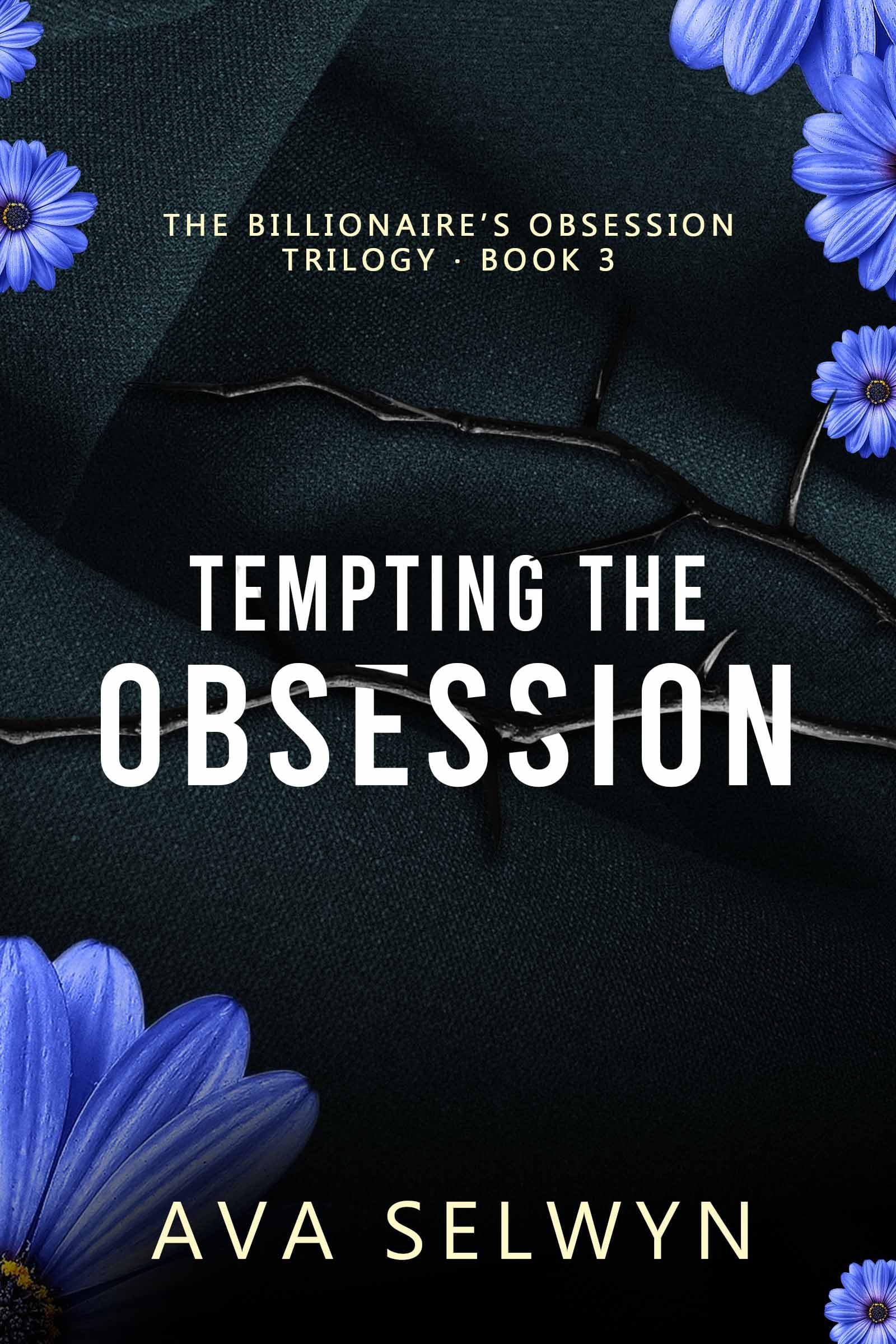 Tempting the Obsession (Possessive Billionaires, Precious Sweethearts Book 6)
