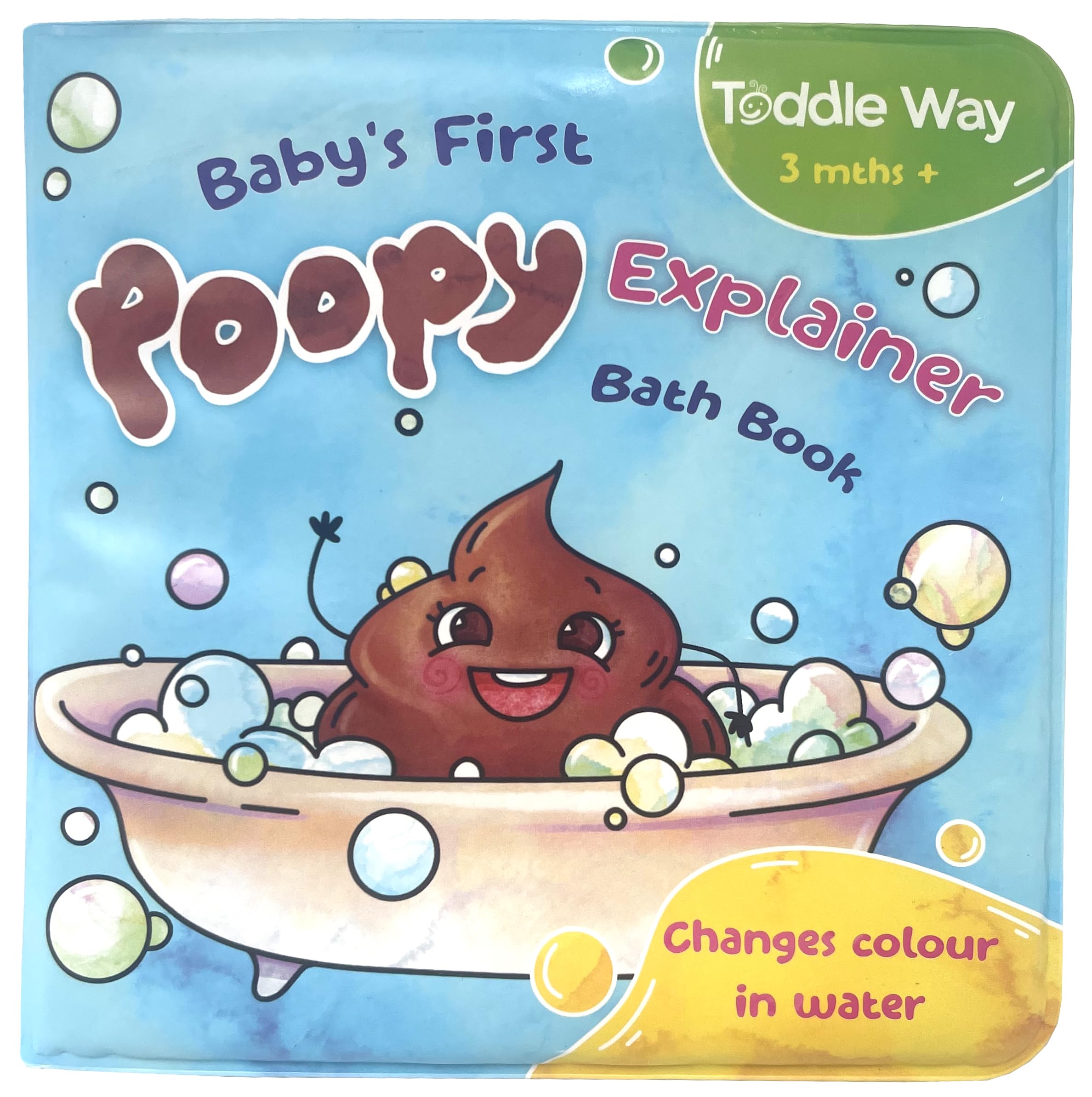 Toddle Way Baby's First Poopy Explainer Bath Book. Magic Change Color in Water Floating Baby Bath Book. A Humorous Tongue-in-Cheek Baby Shower Gift Idea, Books for Baby, Books for New Parents, Waterproof Bathtime Toys for Toddlers