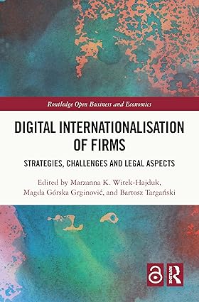Digital Internationalisation of Firms: Strategies, Challenges and Legal Aspects (Routledge Open Business and Economics) book cover