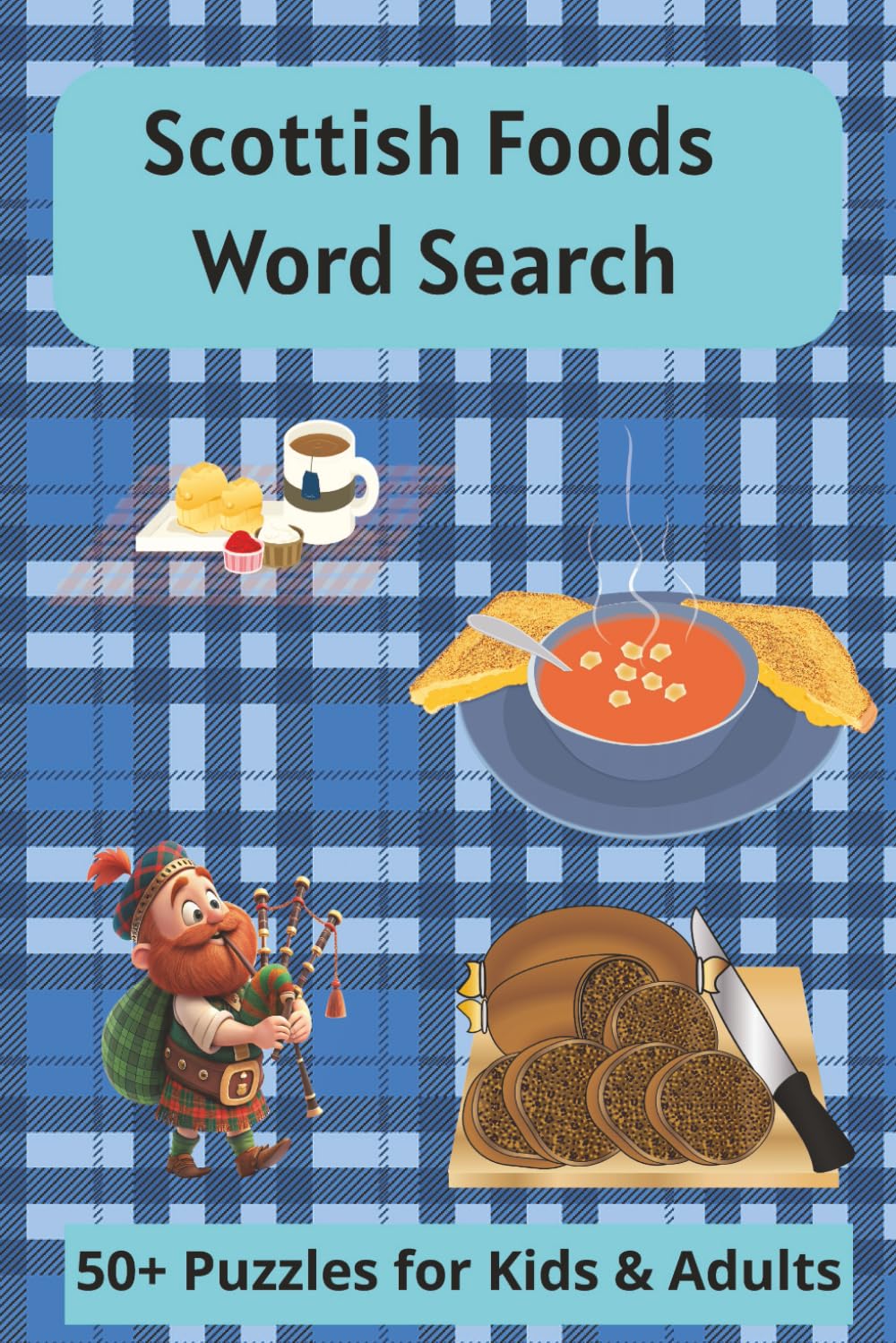 Scottish Foods Word Search Puzzle Book: Word Searches with Easy to Read Print about Scottish Foods and Scotland / 6x9 inches, 110 pages / Vacations, ... Anxiety Relief, Free Time & Relaxation