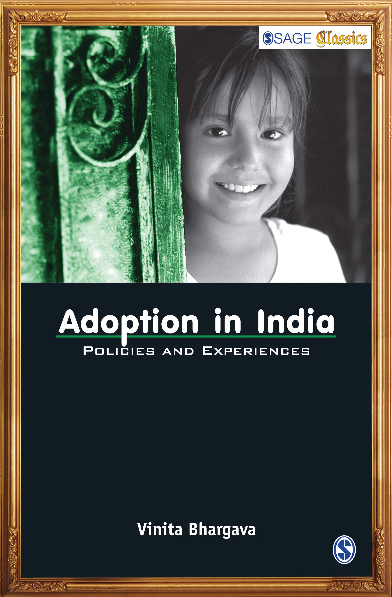 Adoption in India: Policies and Experiences (SAGE Classics)