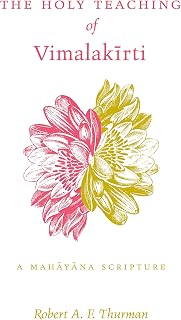 The Holy Teaching of Vimalakirti: A Mahayana Scripture