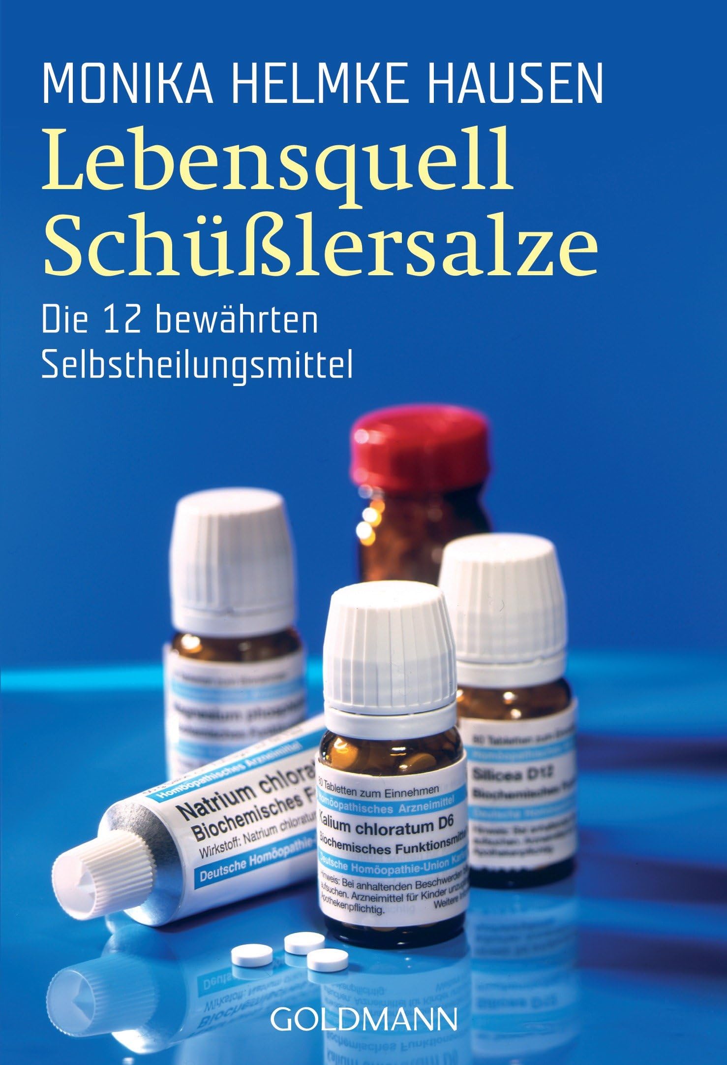 Lebensquell Schüßlersalze: Die 12 bewährten Selbstheilungsmittel