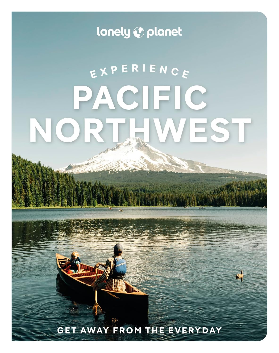 Lonely Planet Experience Pacific Northwest (Travel Guide)