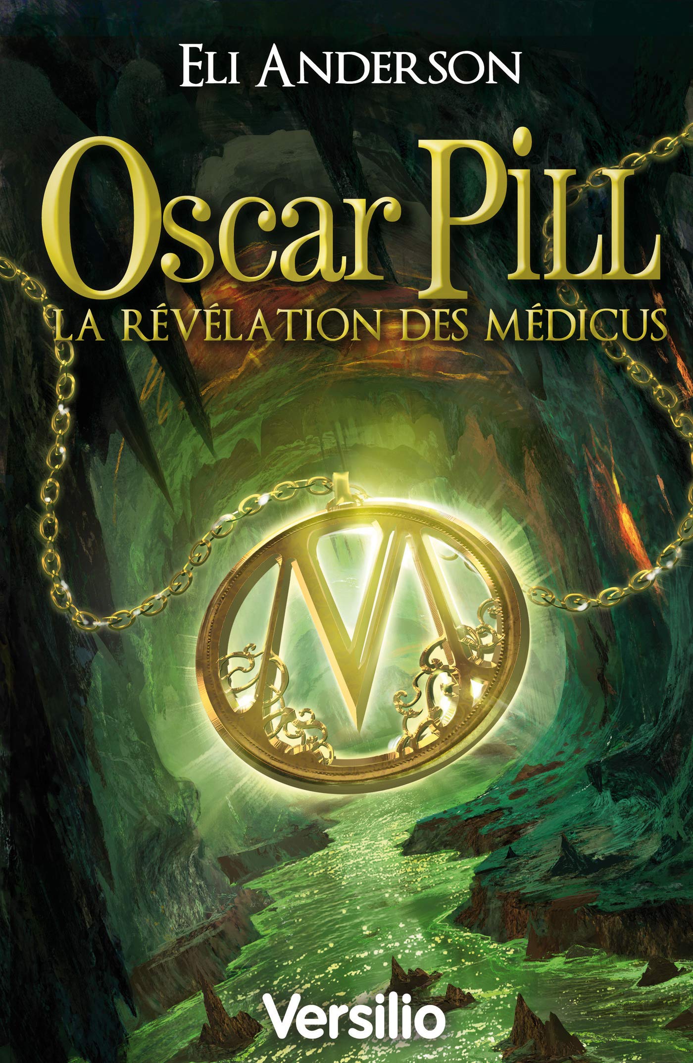 Oscar Pill, Tome 1 : La révélation des Médicus (JEUNESSE) (French Edition)