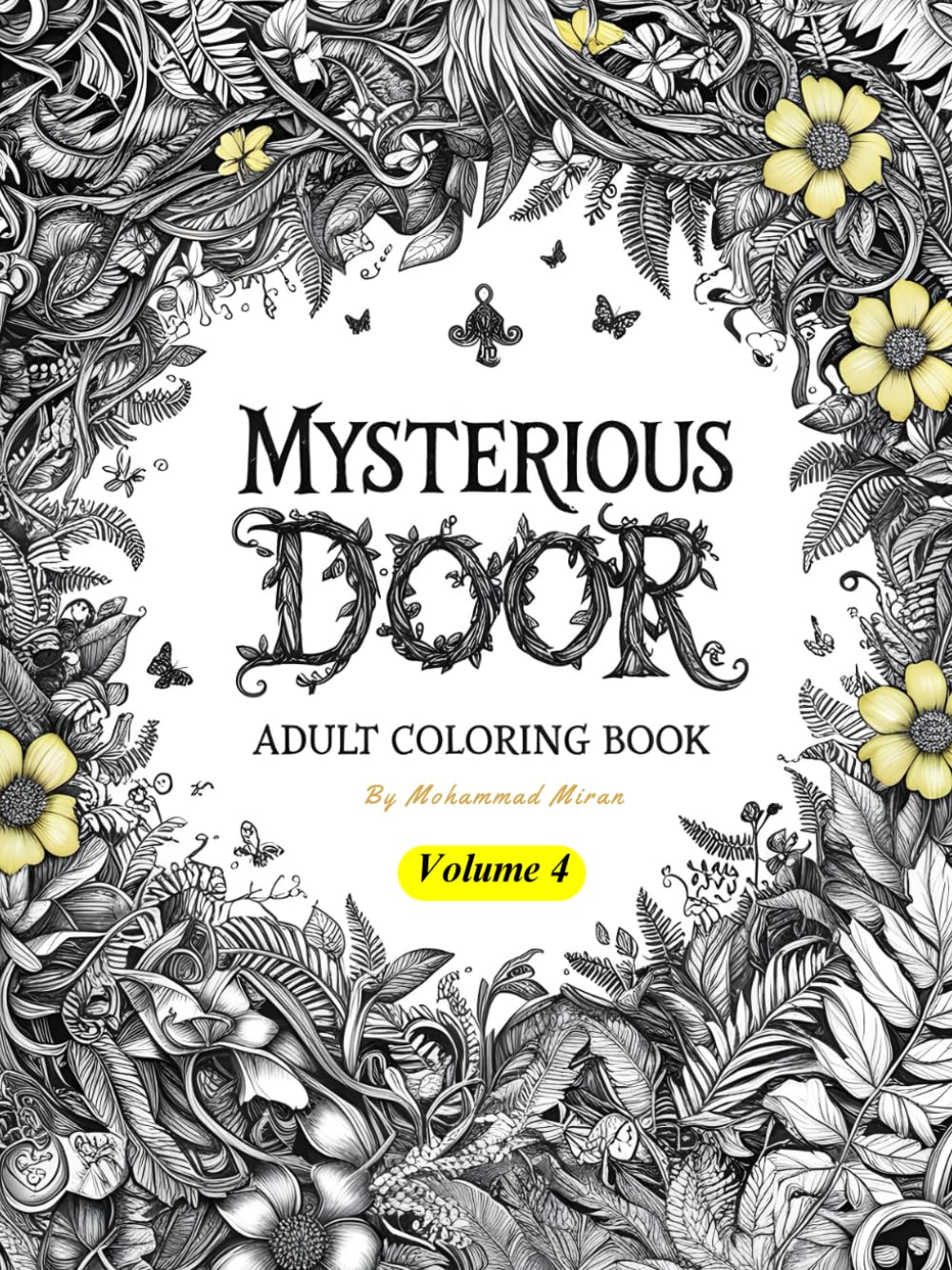 Mysterious Door Adult Coloring Book Volume 4: | Relaxing and Mystical Coloring for Adults Final Portal to Hidden Worlds