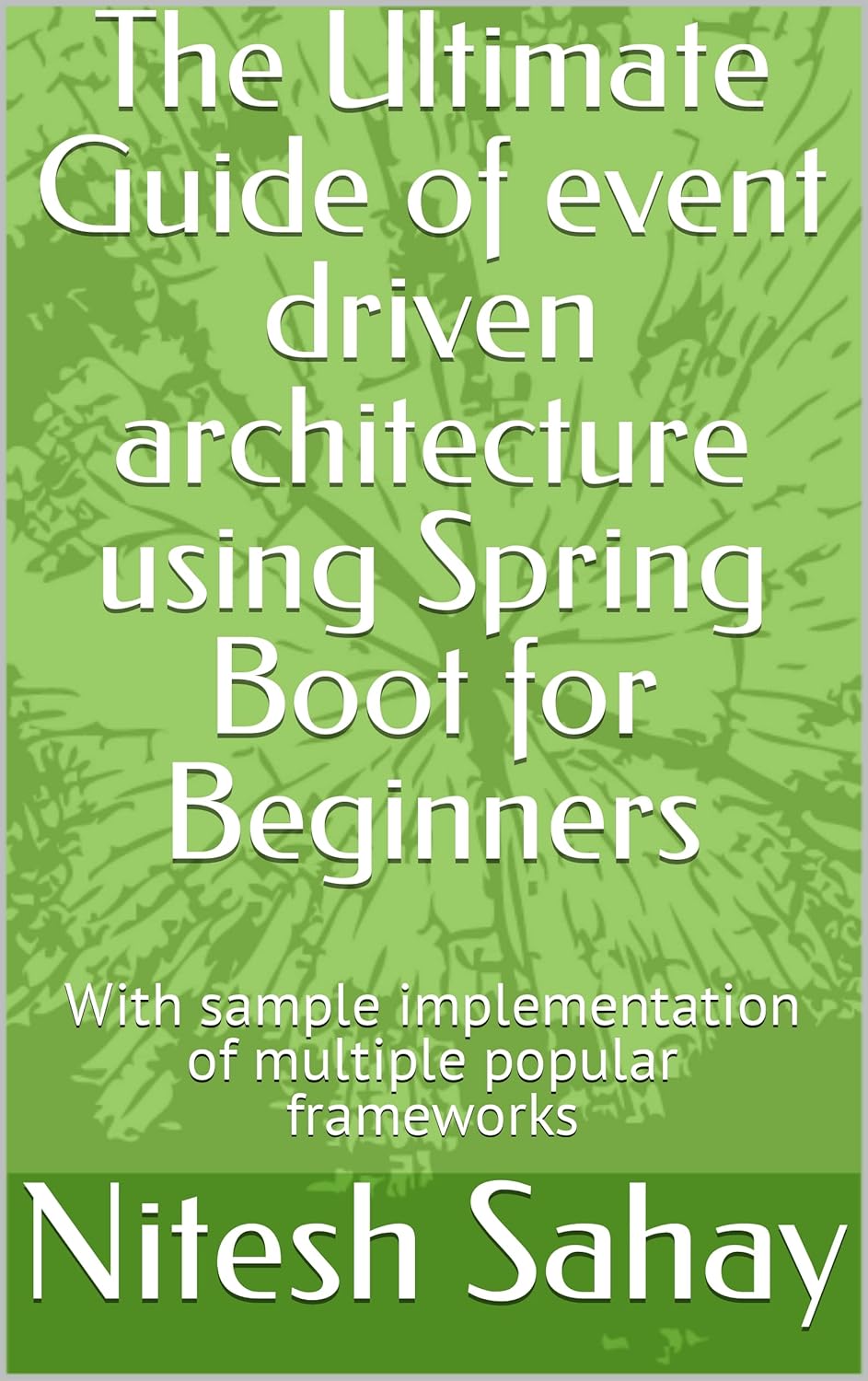 Amazon.com: The Ultimate Guide of event driven architecture using ...