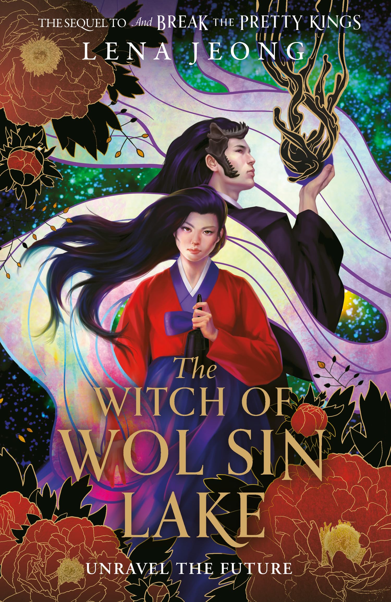The Witch of Wol Sin Lake: the spellbinding YA fantasy sequel to AND BREAK THE PRETTY KINGS: Book 2 (The Sacred Bone)