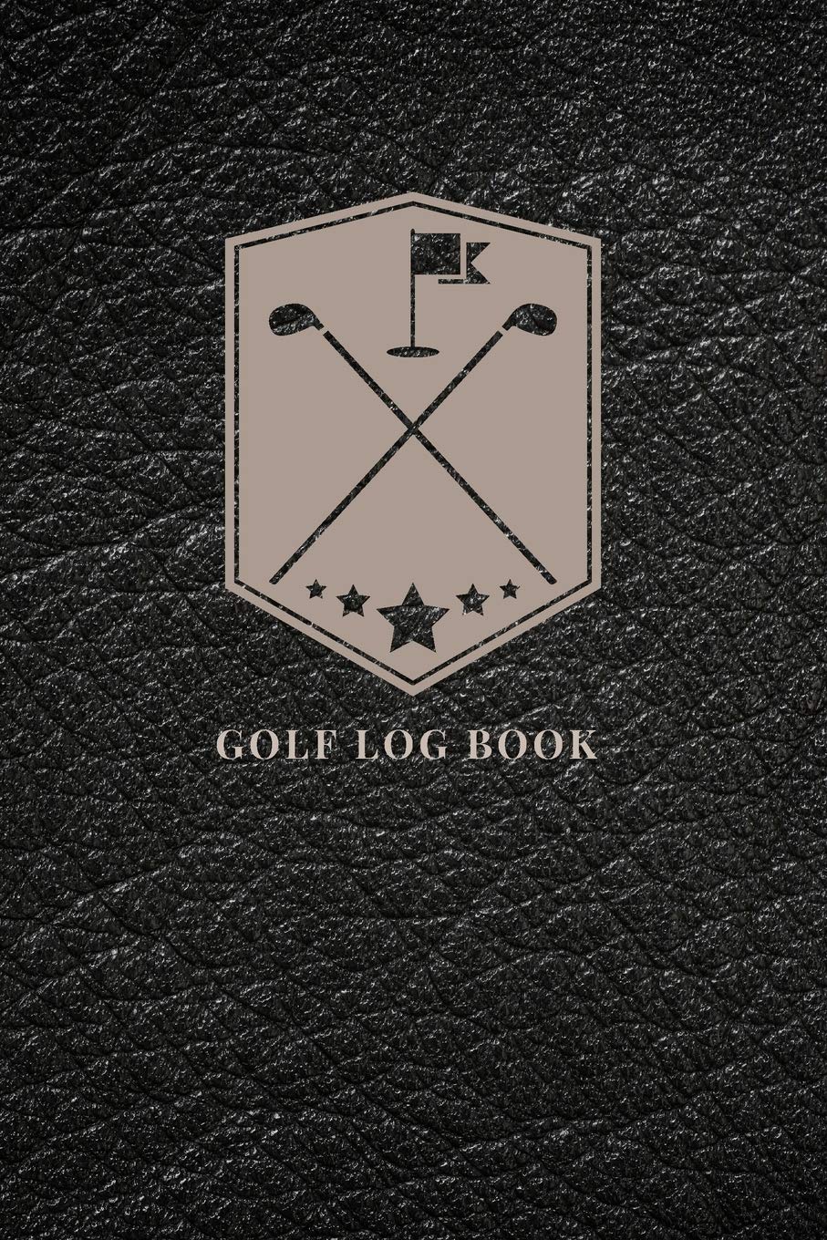 The Golf Log Book for Golf Players | Golf Course Yardage Book with Leather Print for Beginners and Professionals