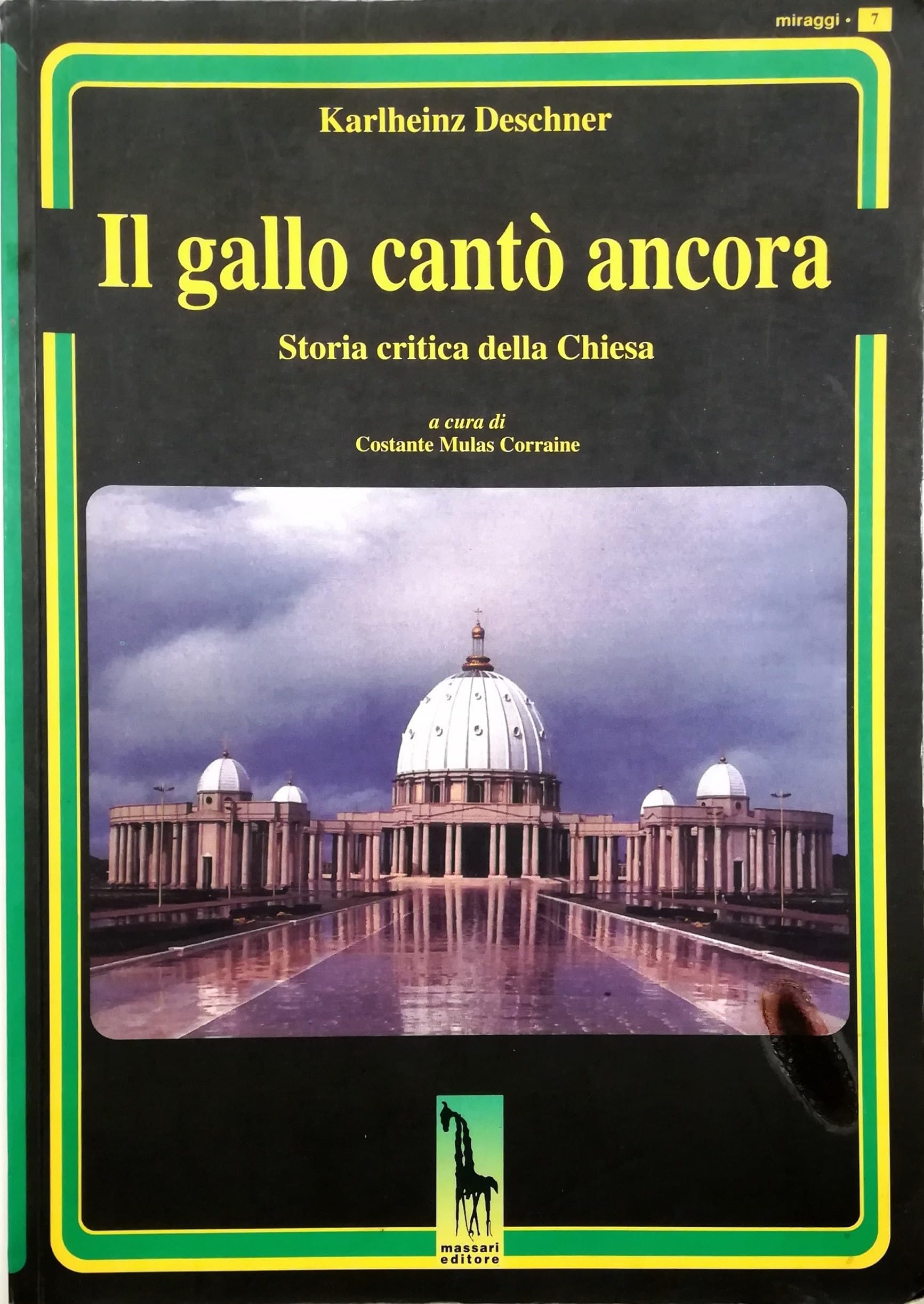 Il Gallo Cantò Ancora. Storia Critica Della Chiesa - 4