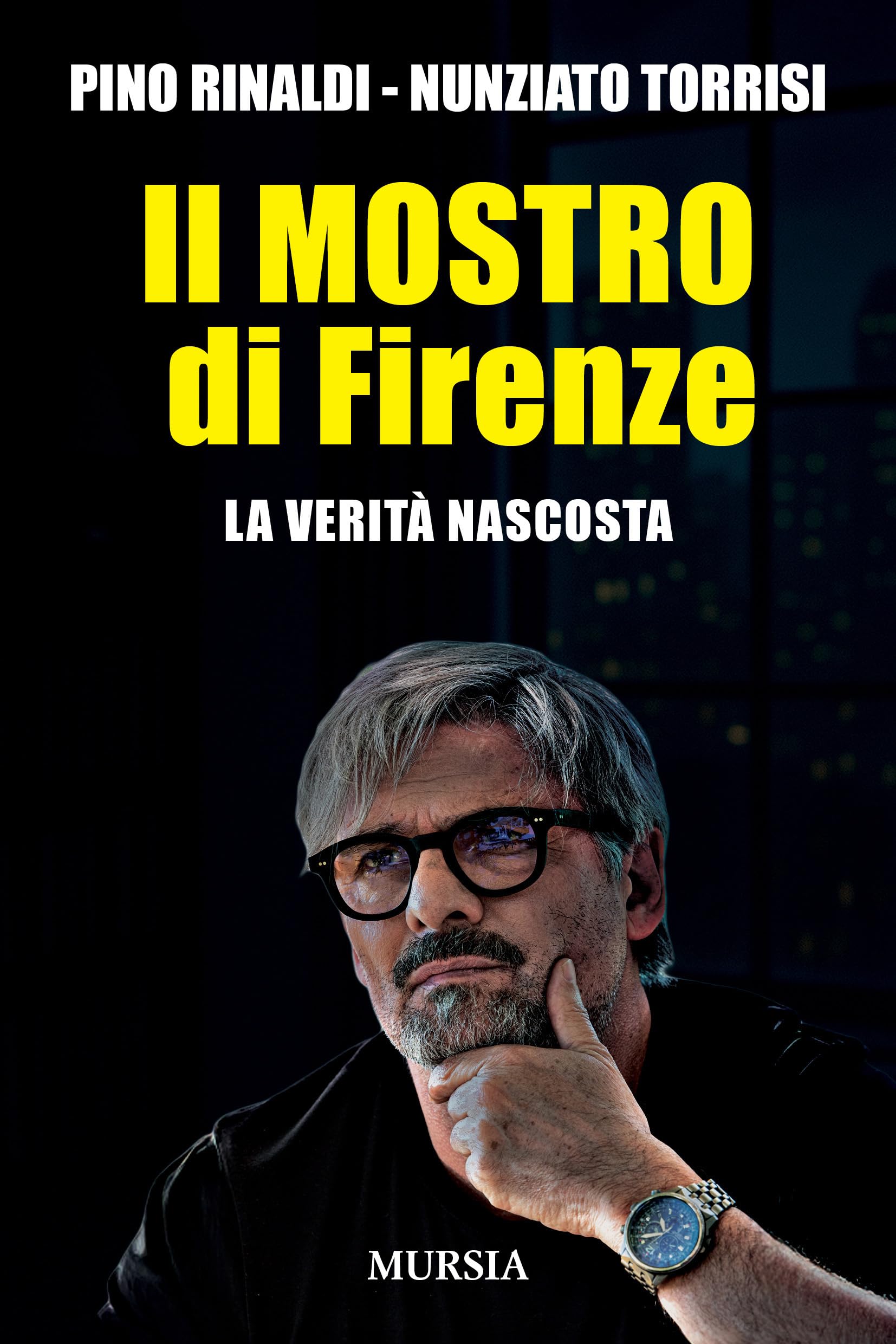 Il mostro di Firenze: La verità nascosta (Criminologia e crimini)