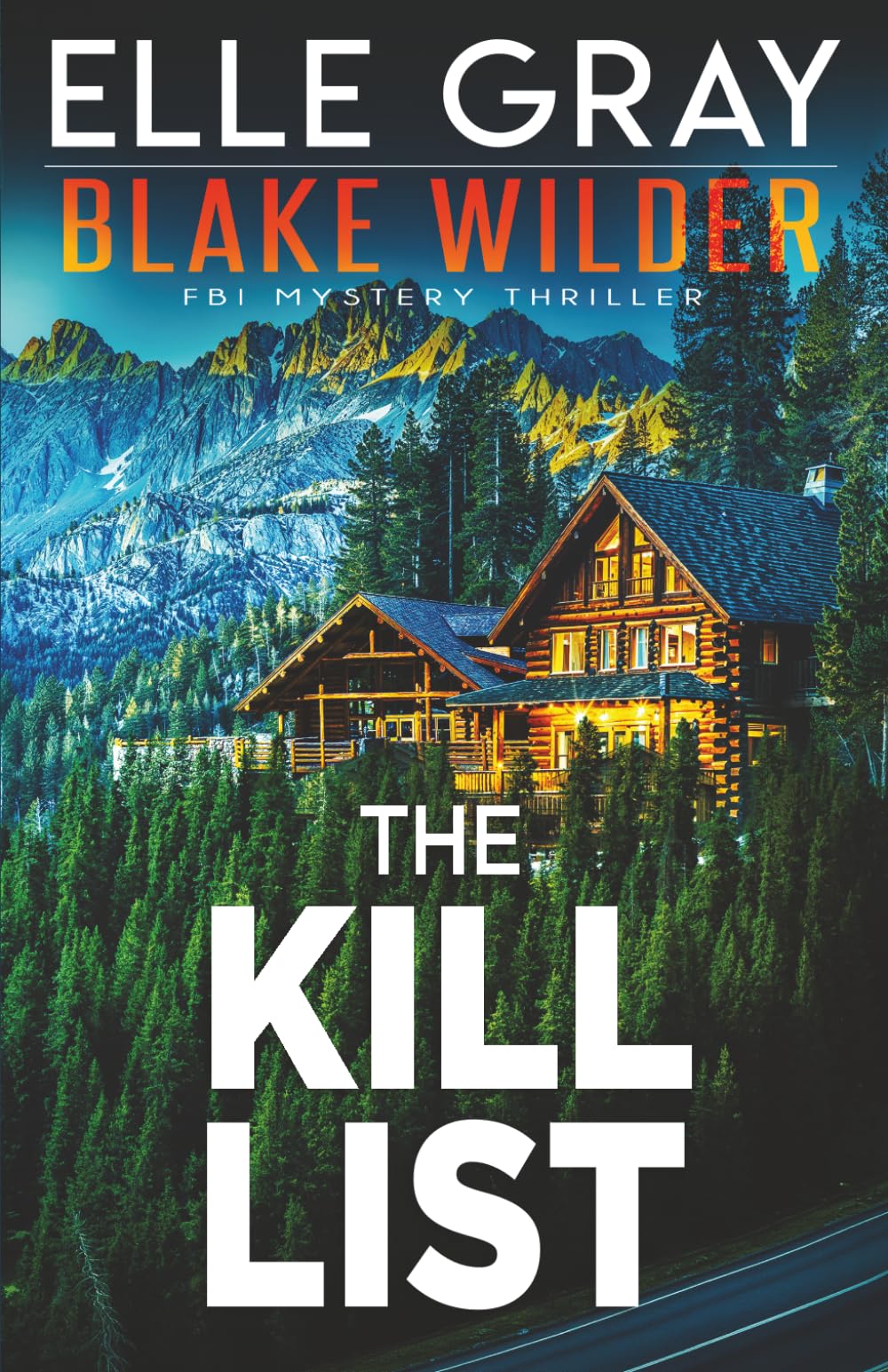The Kill List: 34 (Blake Wilder FBI Mystery Thriller)