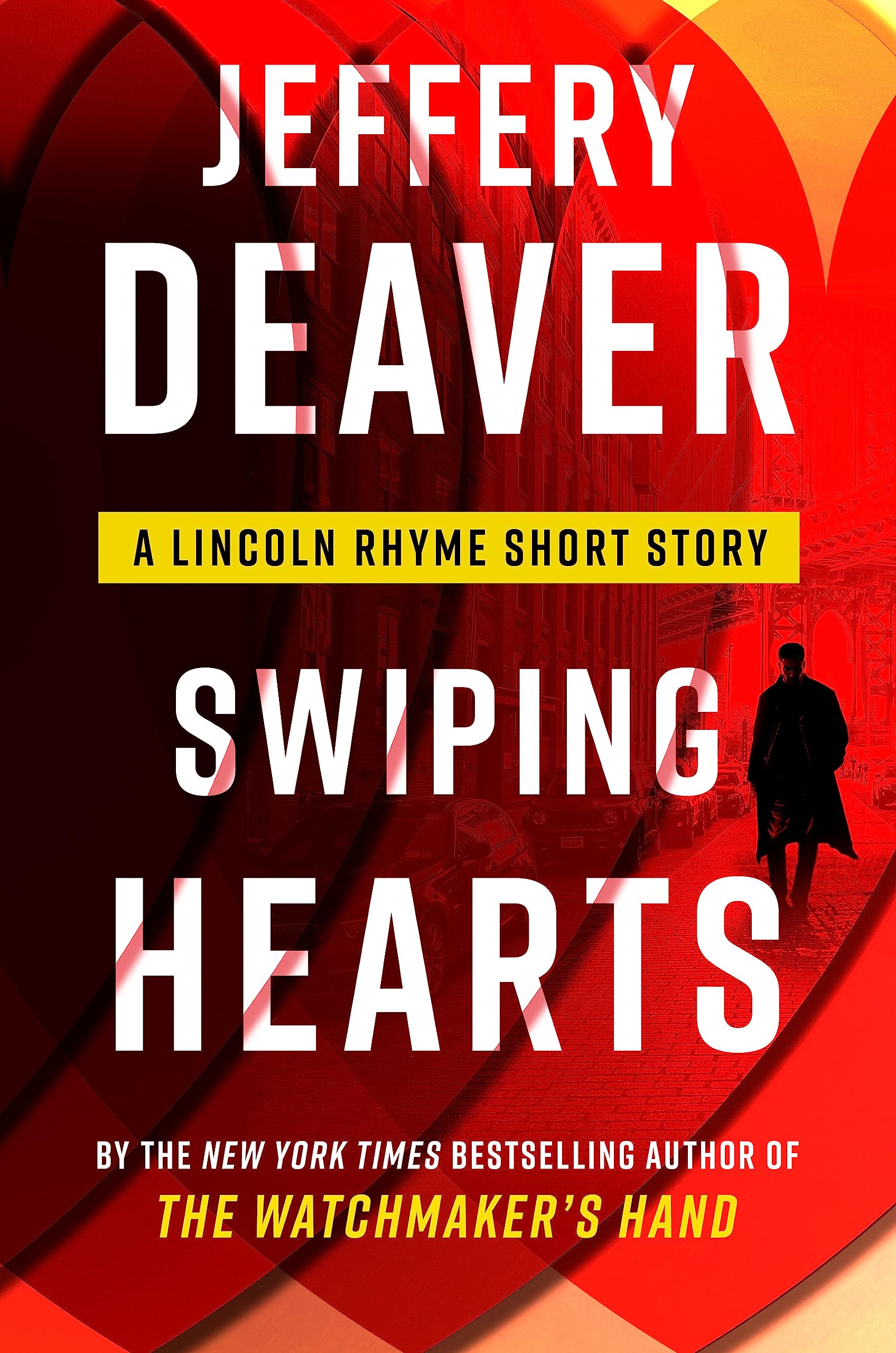 Swiping Hearts (Lincoln Rhyme Novel)