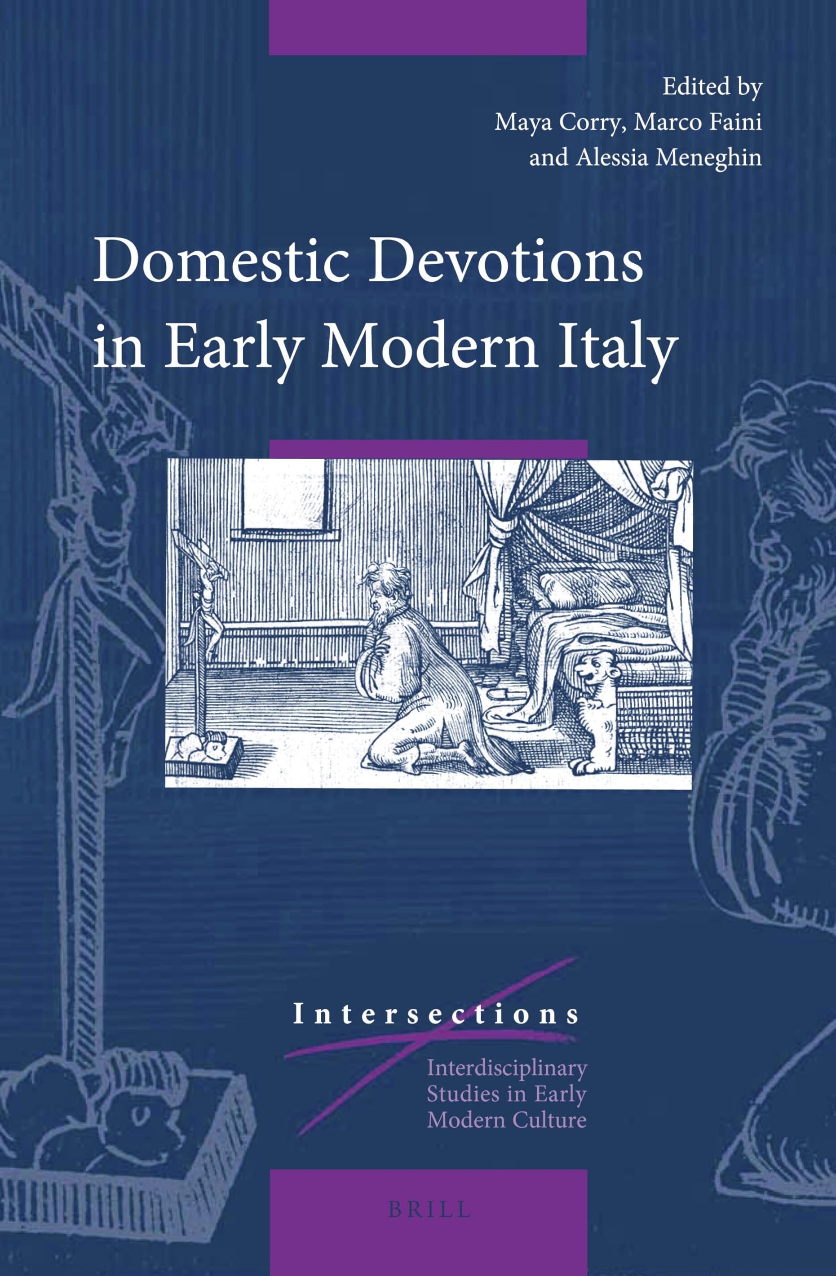 Domestic Devotions in Early Modern Italy Histoire Religion Privée Renaissance Italienne