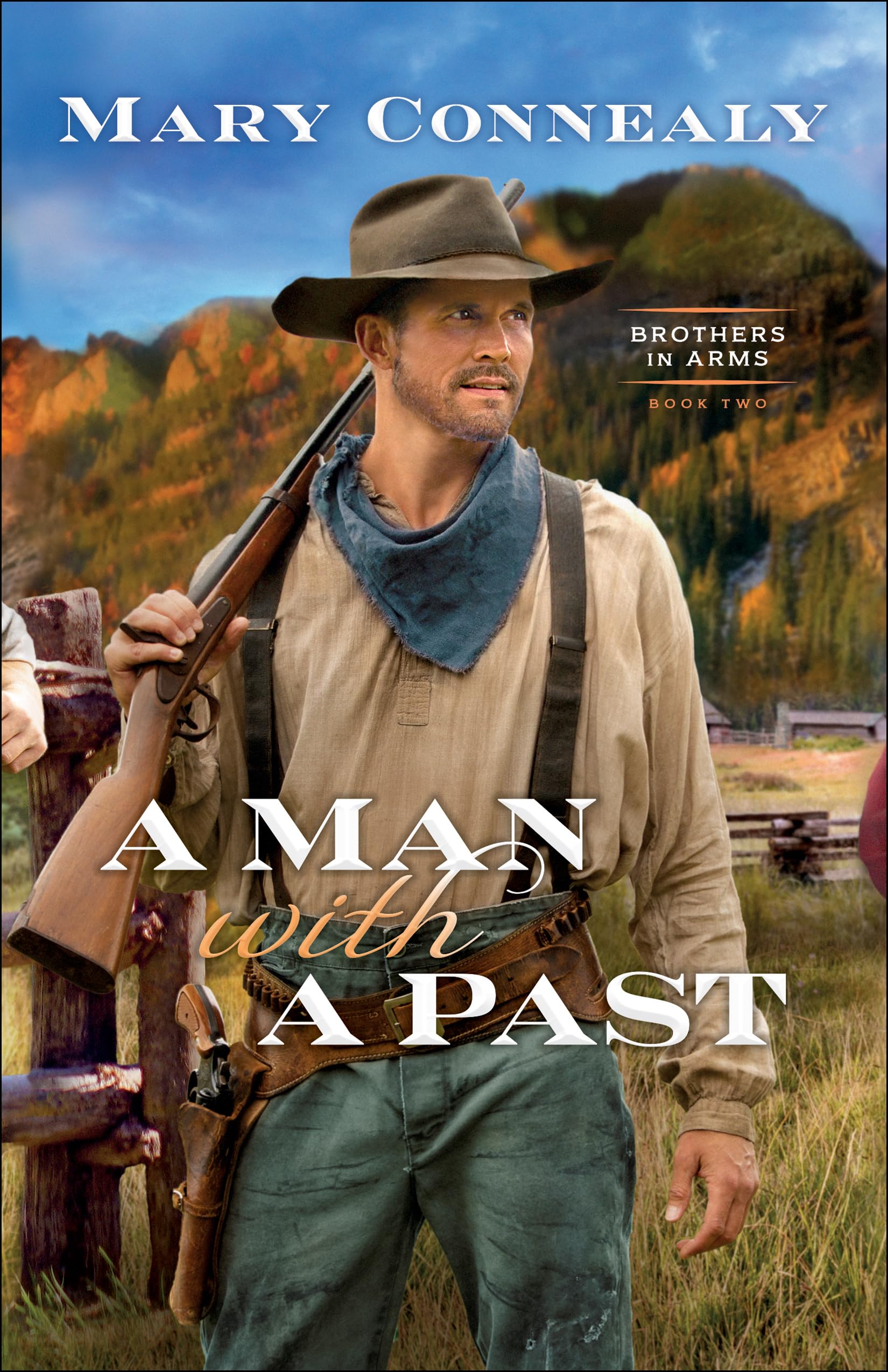 A Man with a Past: (An Inspirational Historical Cowboy Romance set in Western Wyoming) (Brothers in Arms)