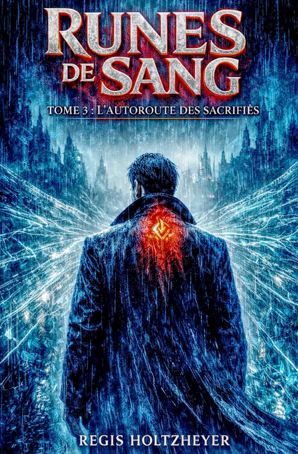 Runes de Sang: TOME 3 — L’Autoroute des Sacrifiés