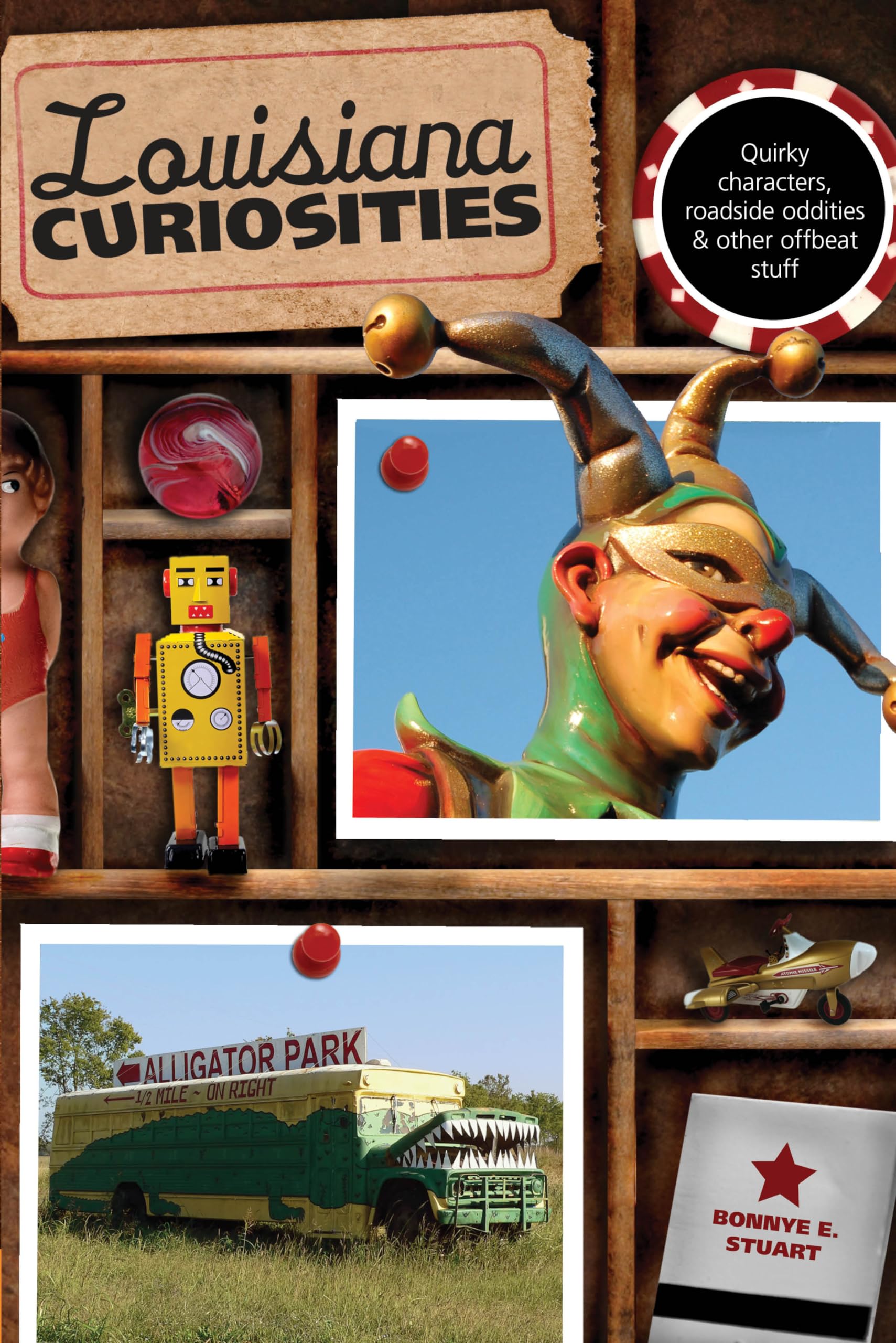 Louisiana Curiosities: Quirky Characters, Roadside Oddities & Other Offbeat Stuff (Curiosities Series) Paperback – November 20, 2012