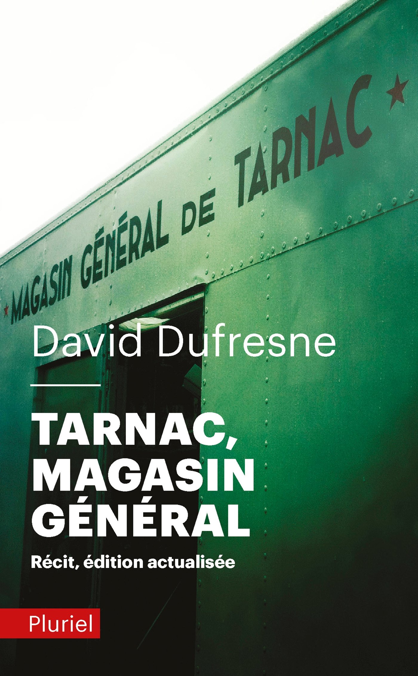 Tarnac, Magasin général: Récit (Pluriel)