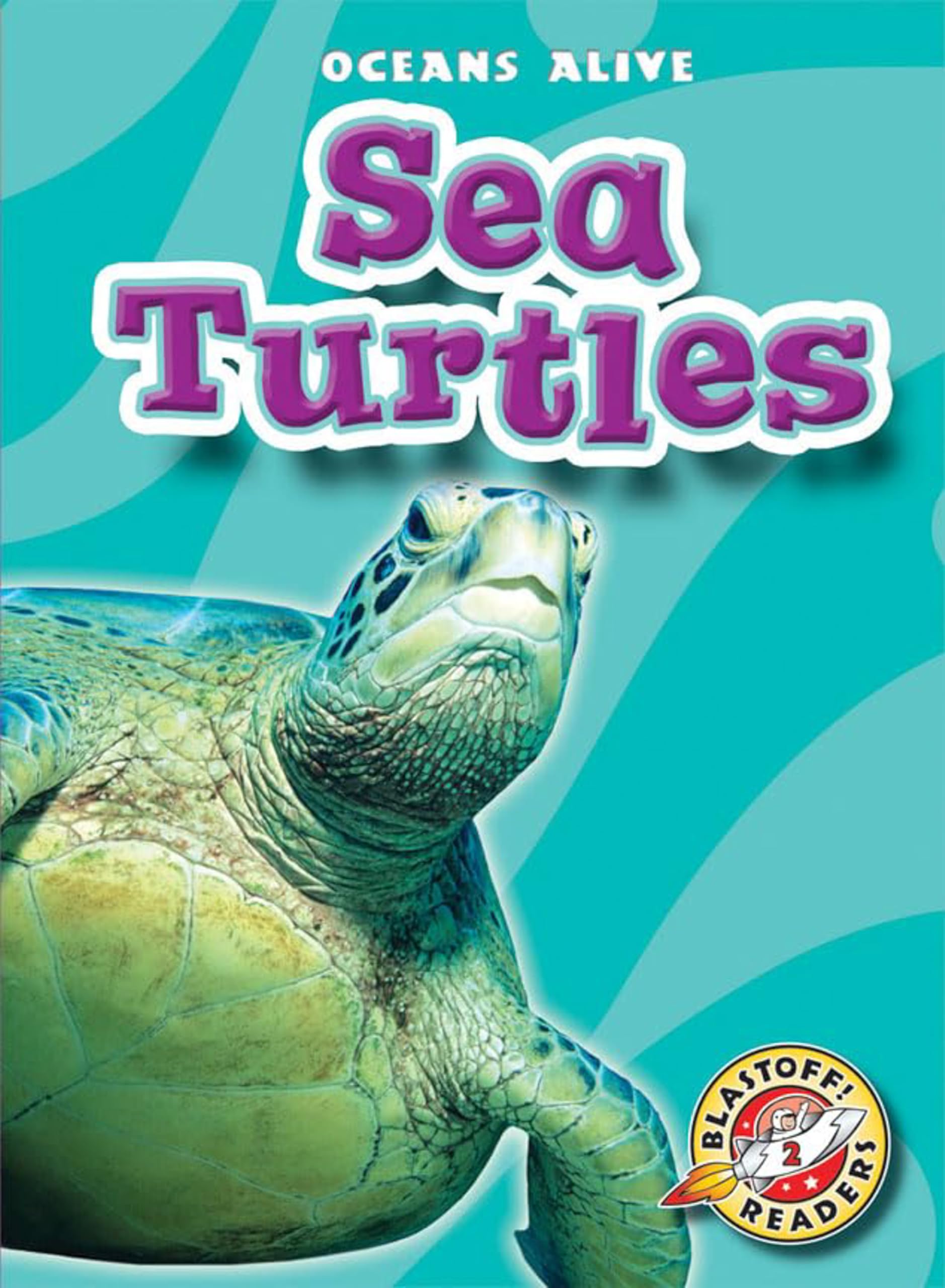 Buy Sea Turtles (Blastoff Readers. Level 2) — BookShops.in