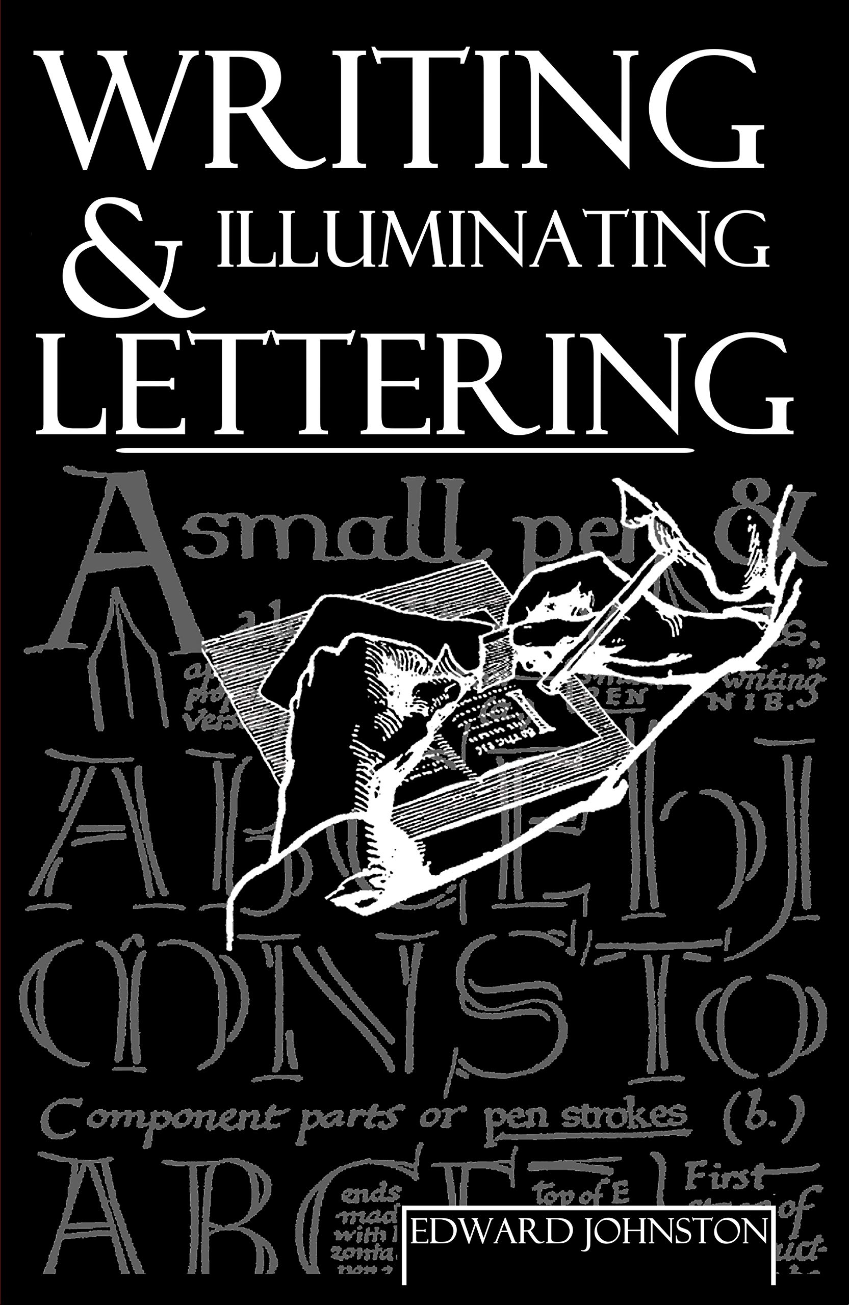 Writing, Illuminating, and Lettering corriger posture écriture plume