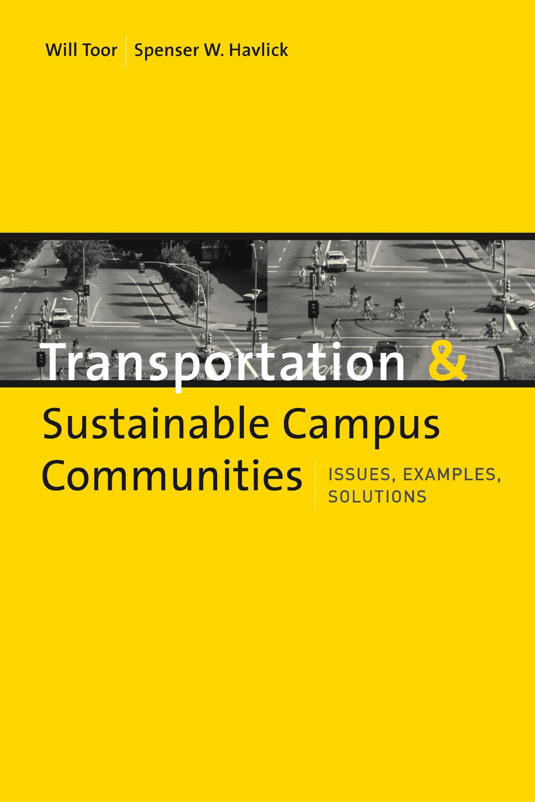 Transportation and Sustainable Campus Communities: Issues, Examples, Solutions