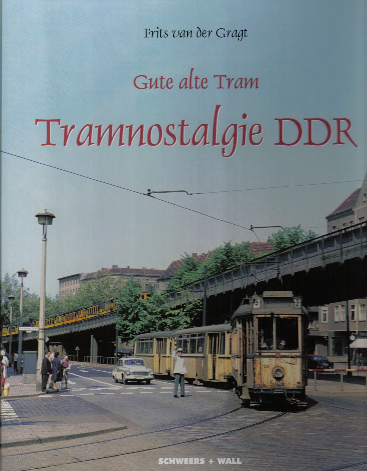 Tramnostalgie DDR: Straßenbahnen in Ostdeutschland in den 60er und 70er Jahren