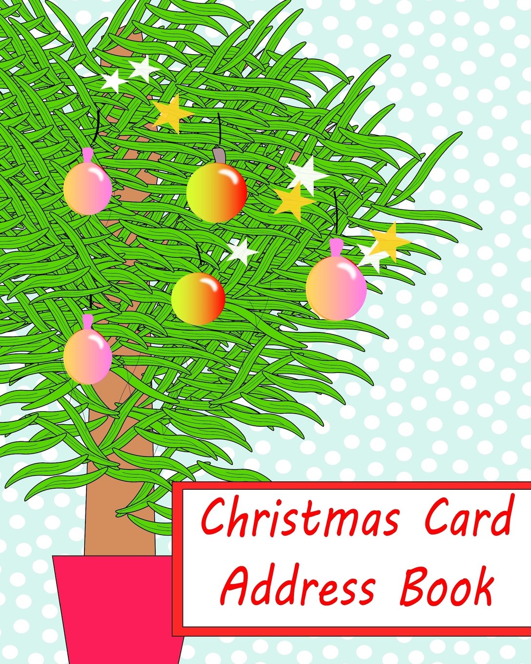 Christmas Card Address Book: Organise and remember your christmas cards | Christmas notebook | Address book | Large pages:10" x 8"