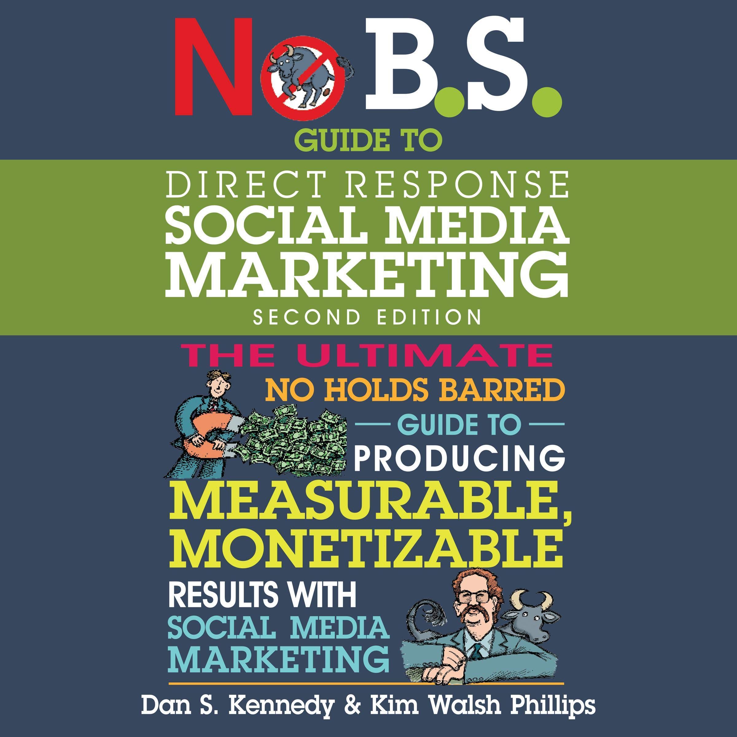 No B.S. Guide to Direct Response Social Media Marketing (2nd Edition)
