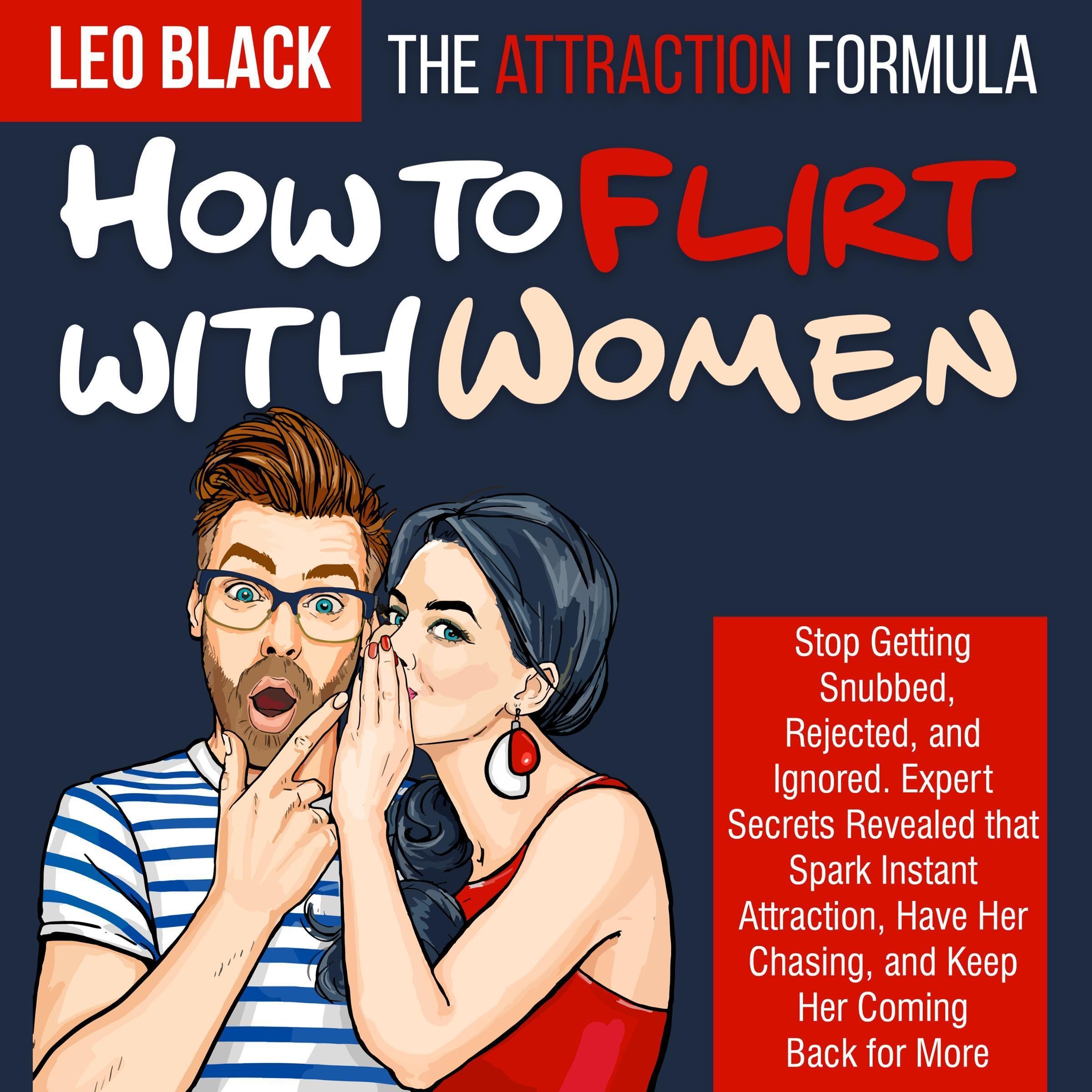 The Attraction Formula: How to Flirt with Women