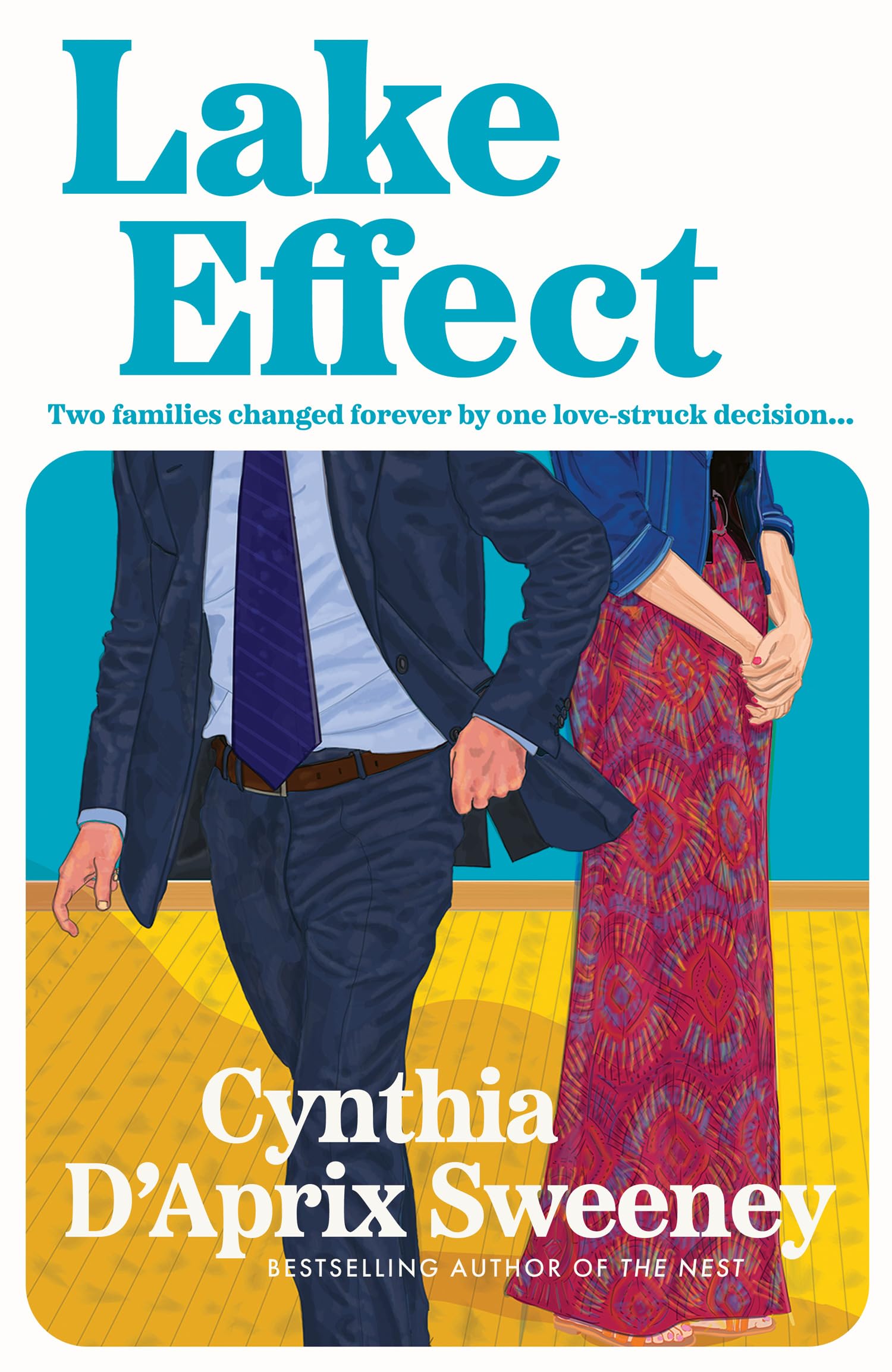 Lake Effect: Stunning new novel from the #1 US bestselling author of THE NEST