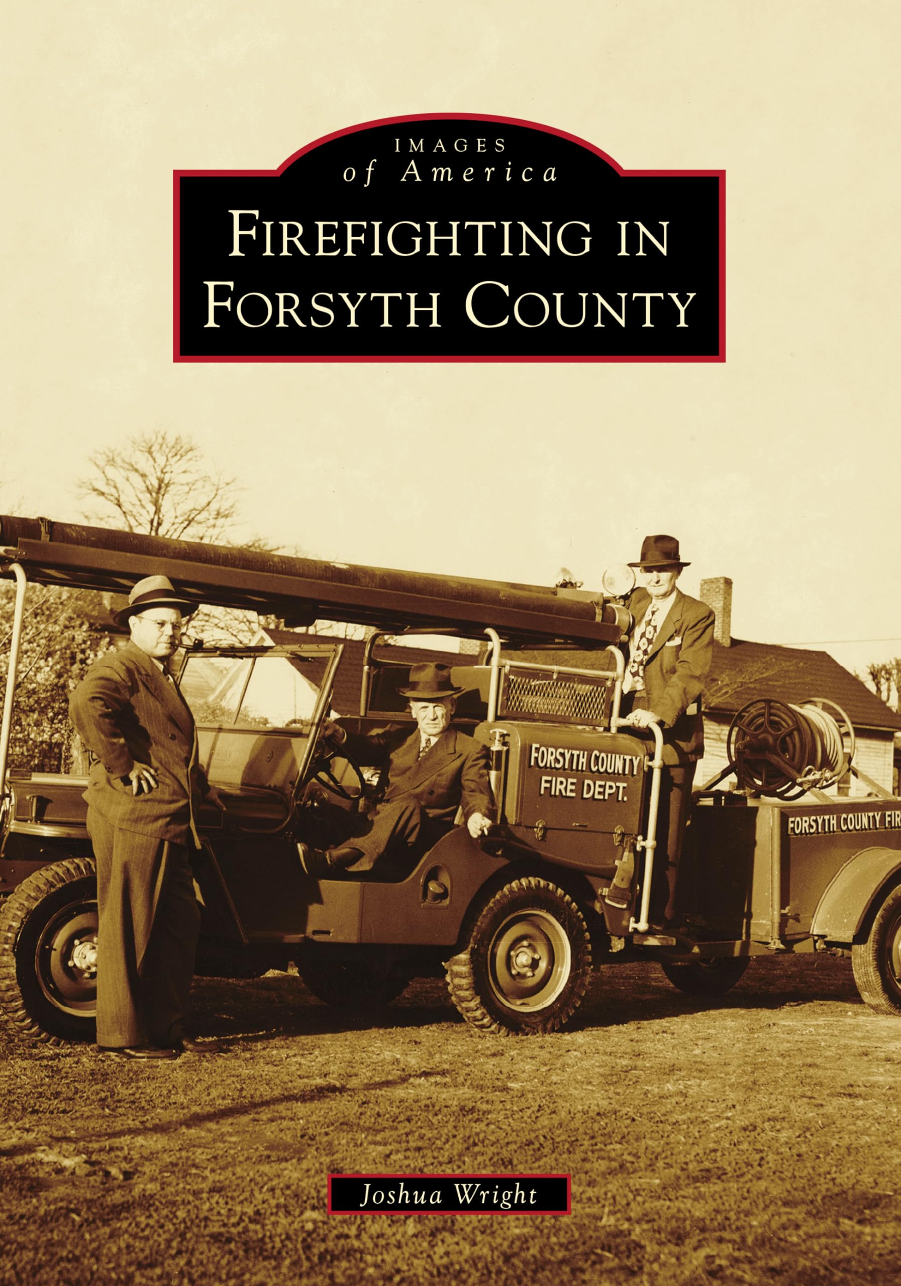Firefighting in Forsyth County (Images of America)