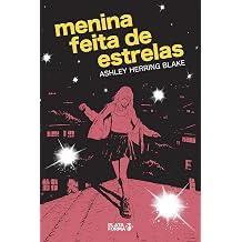 Menina Feita de Estrelas Em Portugues do Brasil [Paperback] Ashley Herring Blake