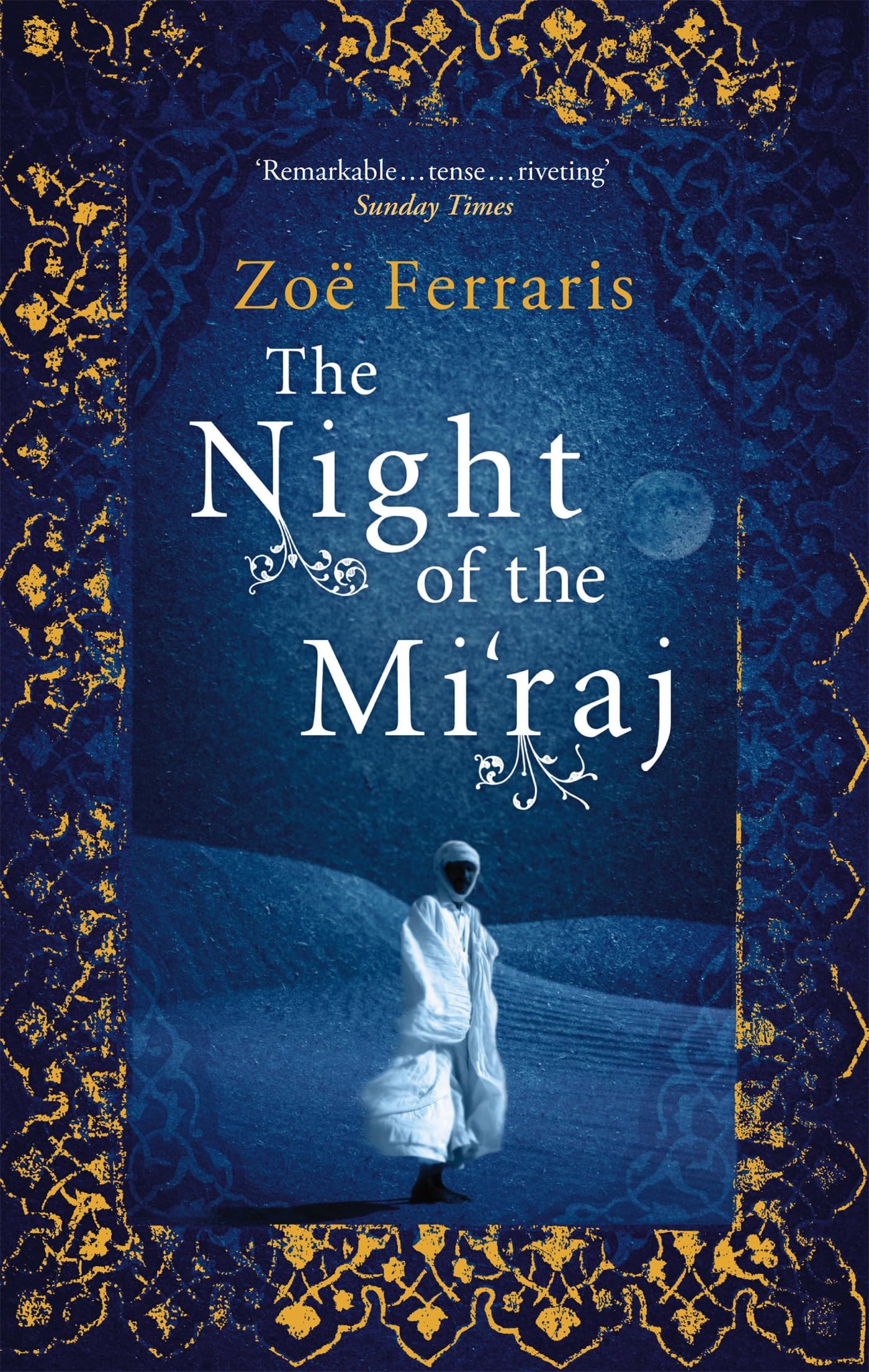 The Night Of The Mi'raj By Zoe Ferraris. 9780349120324