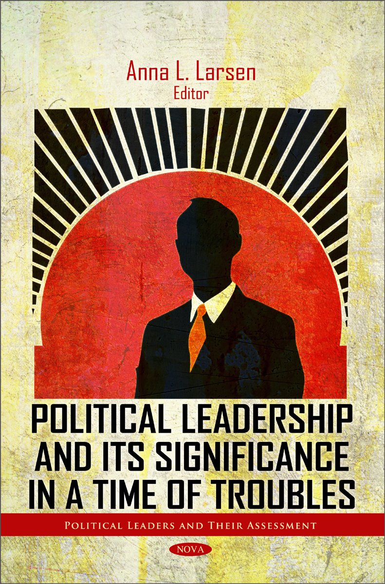 Buy Political Leadership & Its Significance in a Time of Troubles (Political Leaders and Their Assessment) โ BookShops.in
