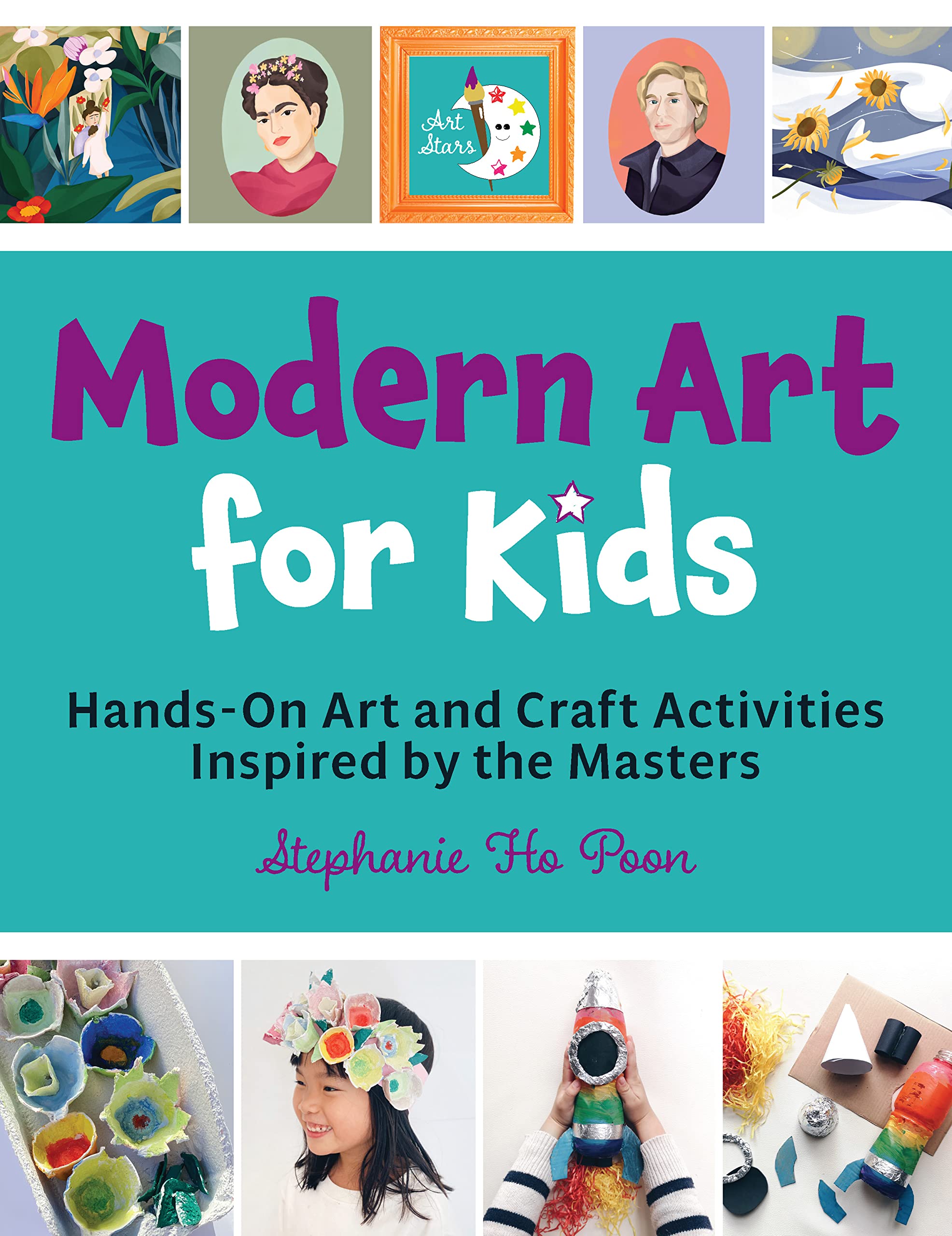Modern Art for Kids: Hands-​On Art and Craft Activities Inspired by the Masters