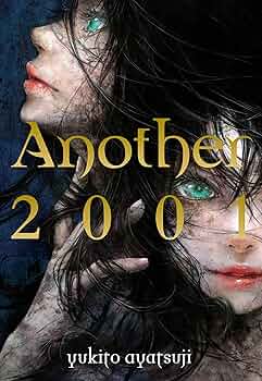 Another 2001 (Volume 3) (Another (novel), 3): Ayatsuji, Yukito