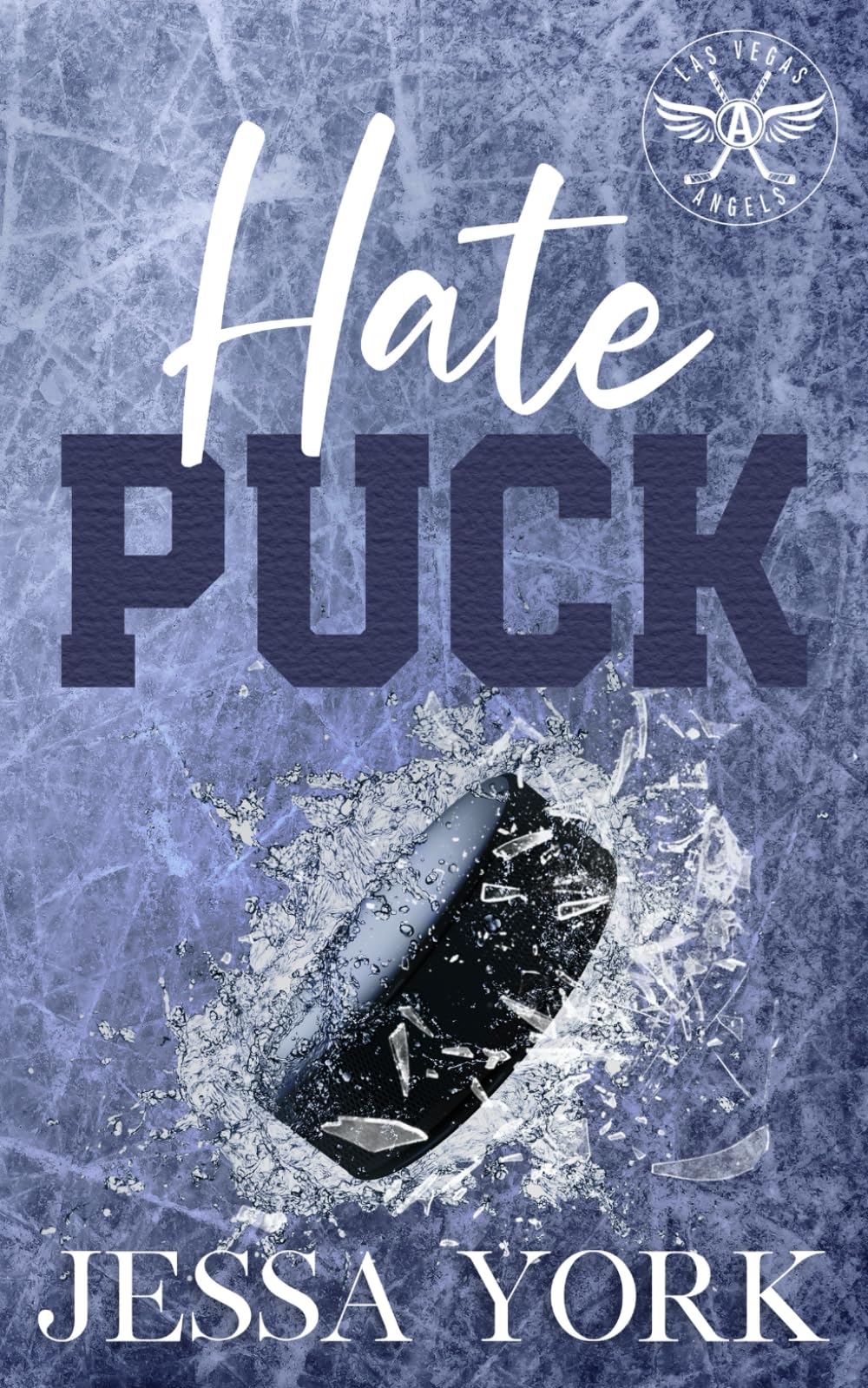 Hate Puck: (Jillian & Cash duet #1) (Las Vegas Angels Duet Series)