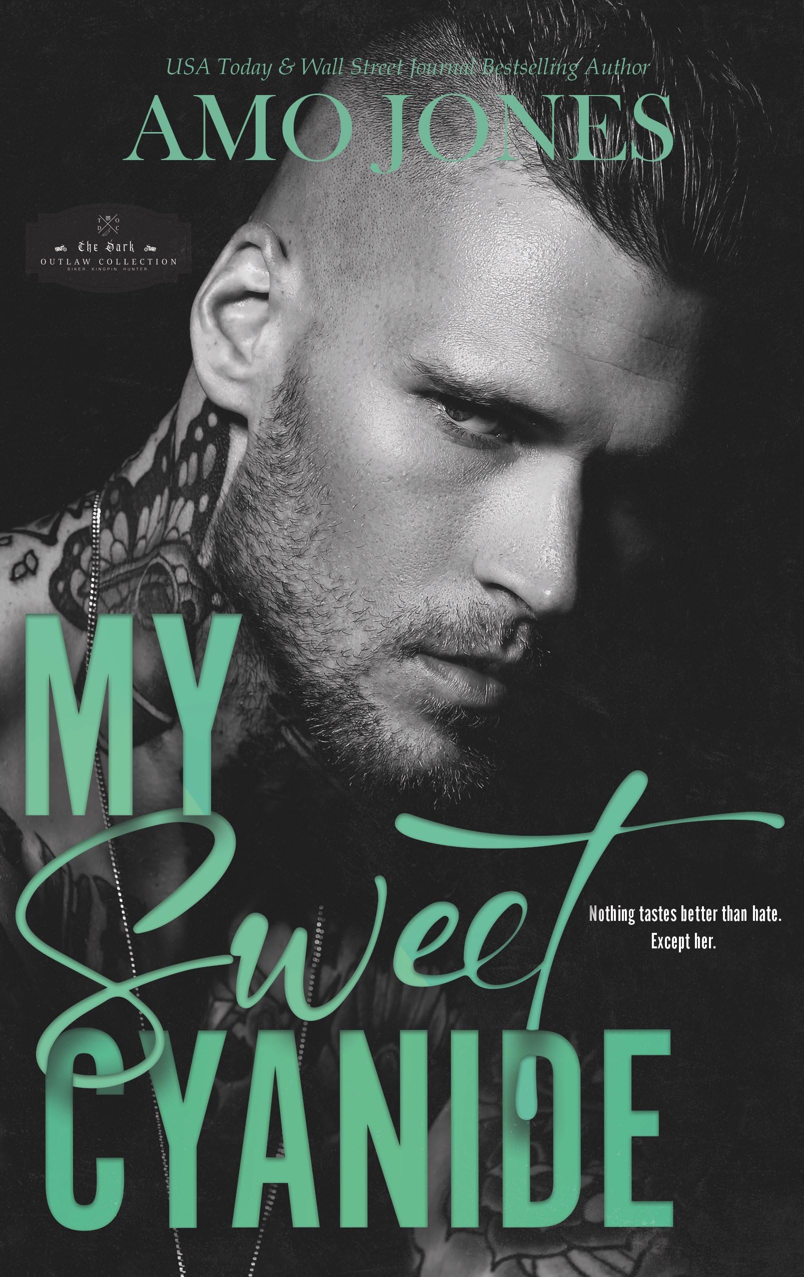 My Sweet Cyanide: A Dark Enemies to Lovers MC Romance (The Dark Outlaw Collection)