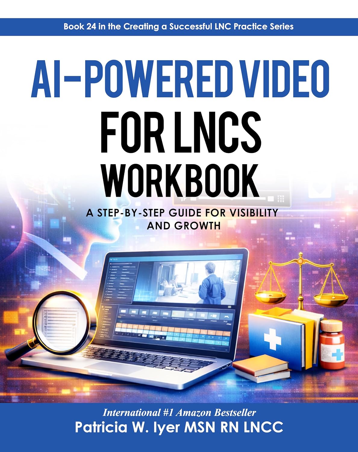 AI-Powered Video for LNCs: : A Step-By-Step Guide to Visibility and Growth Workbook      Kindle Edition