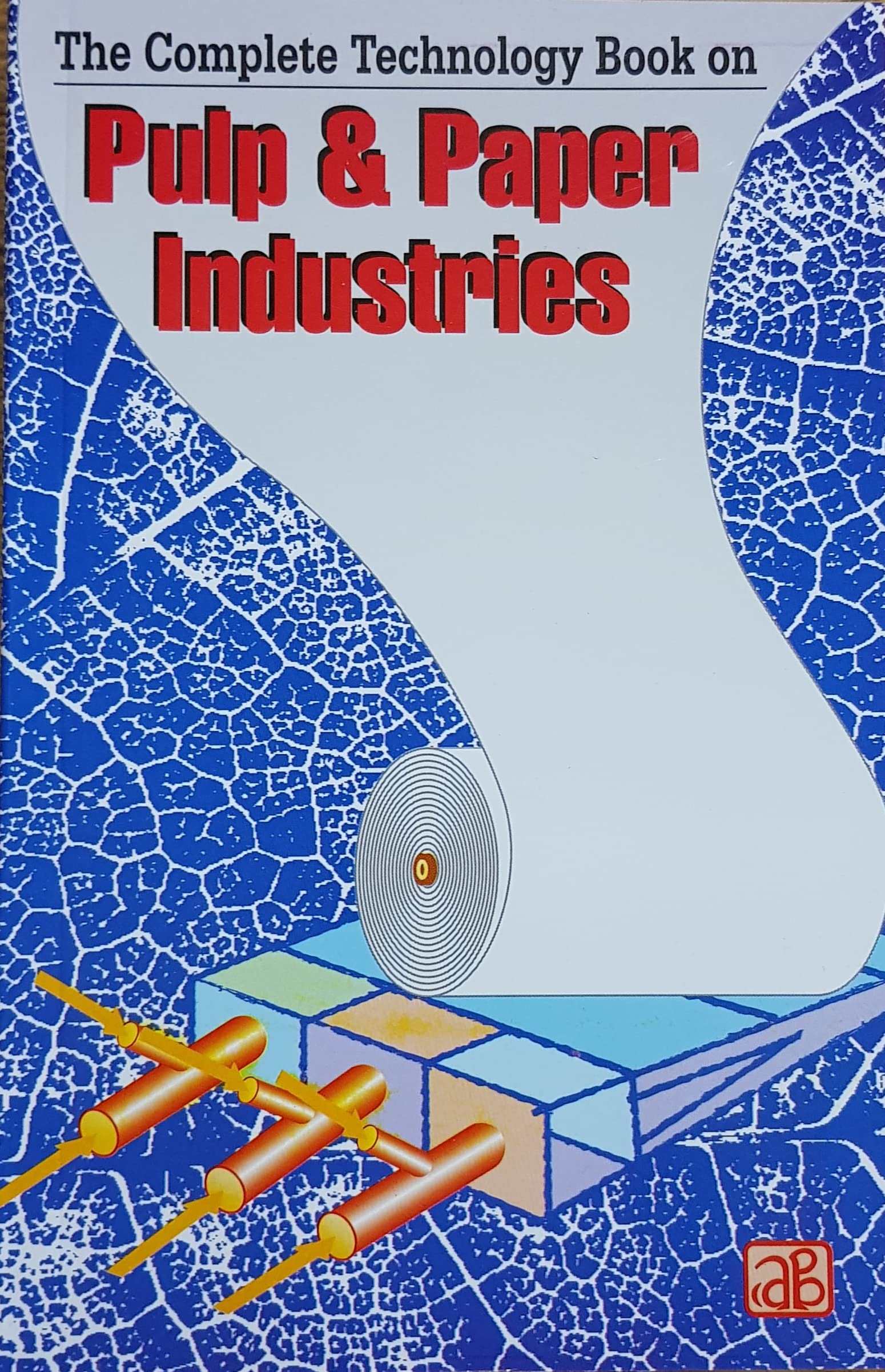 The Complete Technology Book on Pulp & Paper Industries