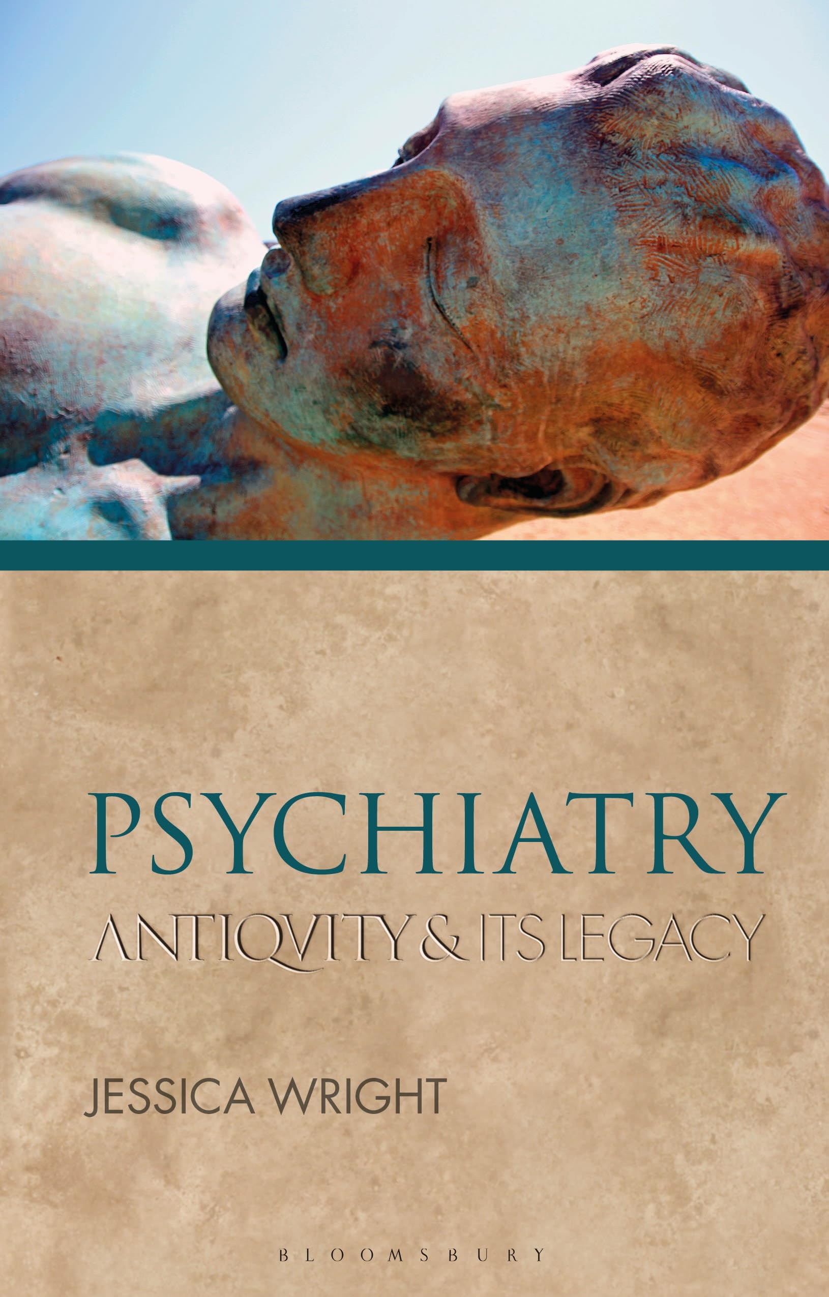 Psychiatry: Antiquity and Its Legacy (Ancients and Moderns)