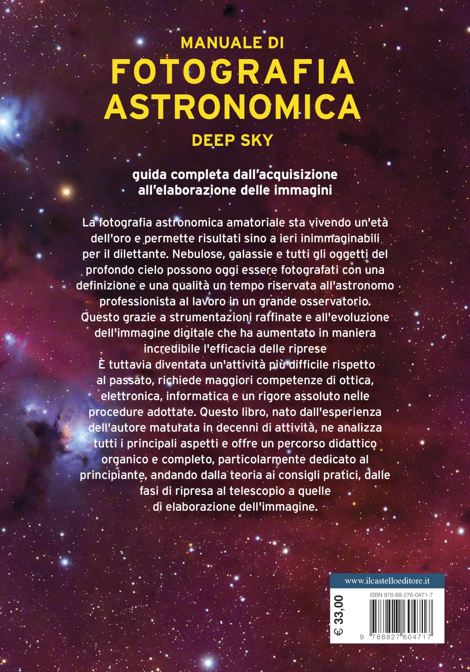 Manuale di fotografia astronomica. Deep Sky. Guida completa dall'acquisizione all'elaborazione delle immagini