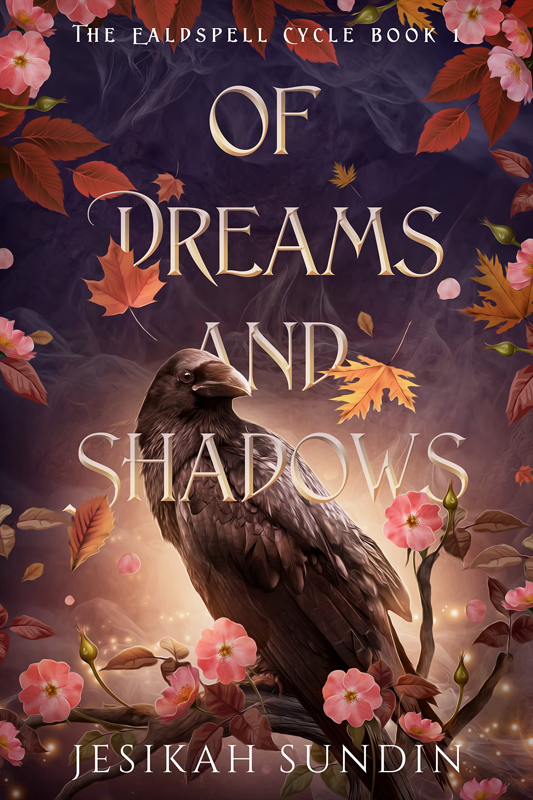 Of Dreams and Shadows: A Standalone Fae Fantasy Romance (The Ealdspell Cycle)