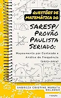 Questões de matemática do SARESP/provão paulista seriado : mapeamento por conteúdo e análise de frequência (2023-2024)