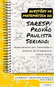 Questões de matemática do SARESP/provão paulista seriado : mapeamento por conteúdo e análise de frequência (2023-2024)