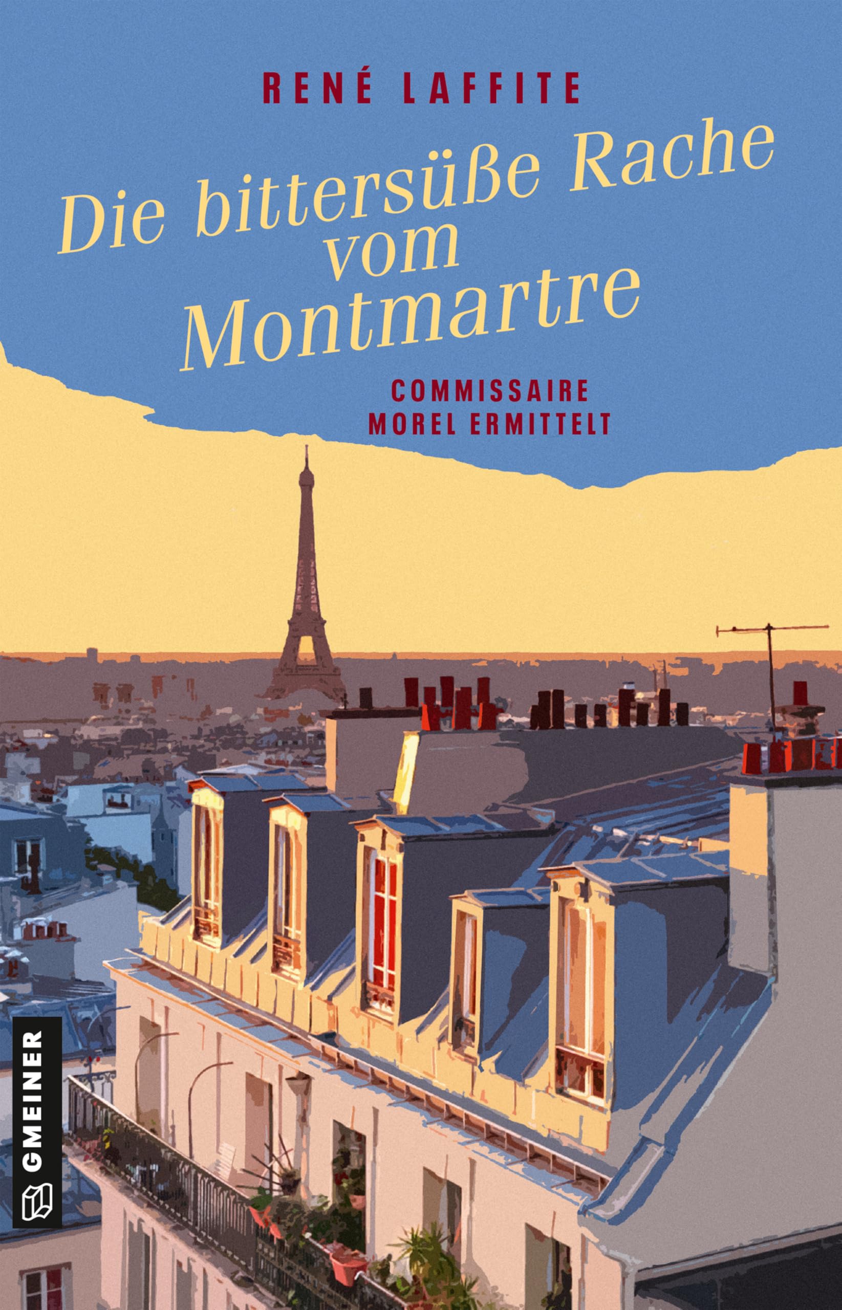 Die bittersüße Rache vom Montmartre: Commissaire Morel ermittelt