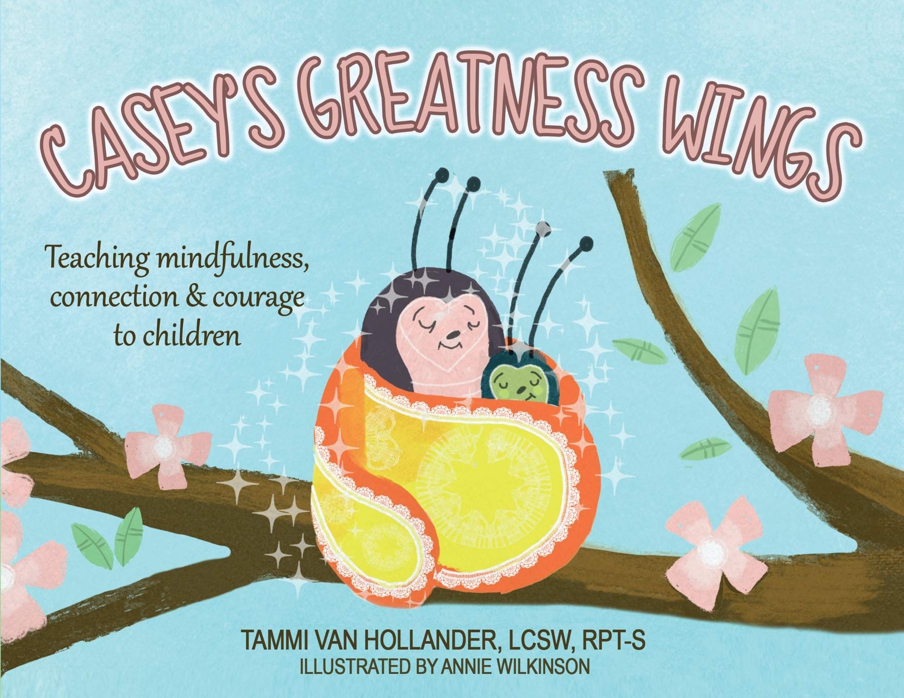 Casey's Greatness Wings: Teaching mindfulness, connection & courage to children