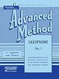 Rubank Advanced Method: Saxophone Vol. 1 | Complete Saxophone Study Book for Advanced Students | Scales, Arpeggios, Solos, and Technique Exercises | ... Guide (Rubank Educational Library, 93)